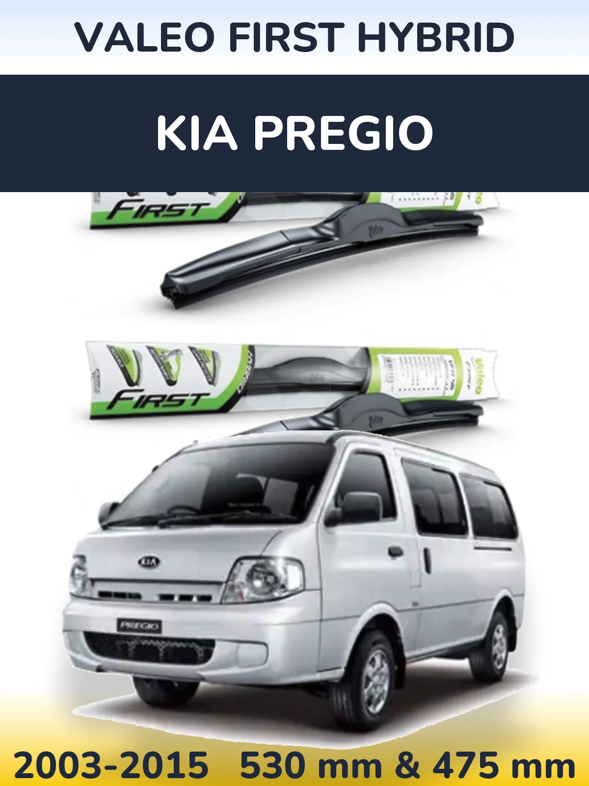 Front wiper blade set Valeo First Hybrid 530 & 475 mm for KIA Pregio 2003-2015