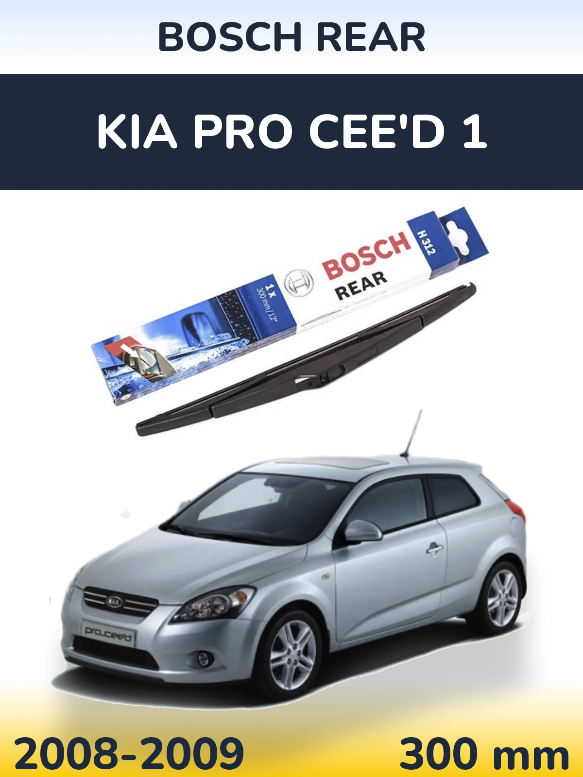 Tylna wycieraczka BOSCH Rear 300 mm do KIA Pro Cee'd 1 2008-2009