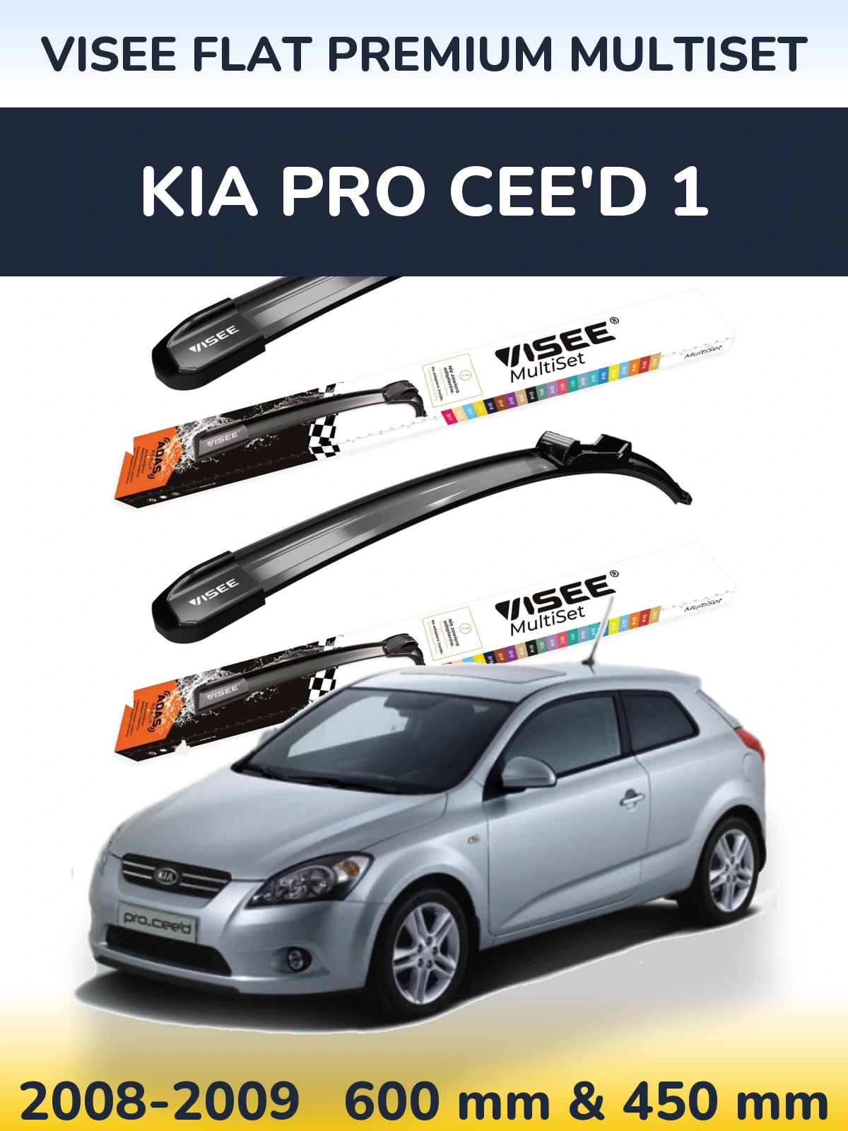 Komplet przednich wycieraczek VISEE FLAT PREMIUM MultiSet 600 & 450 mm do KIA Pro Cee'd 1 2008-2009