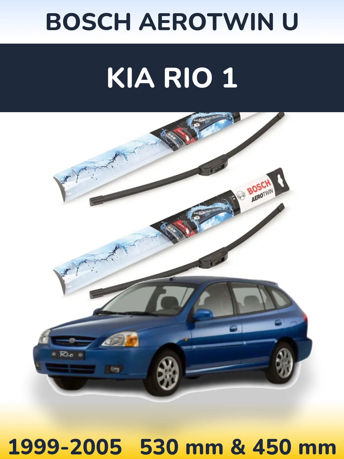 Komplet przednich wycieraczek BOSCH AeroTwin U 530 & 450 mm do KIA Rio 1 1999-2005