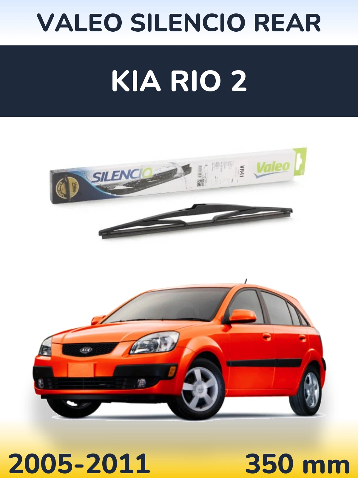 Rear wiper blade Valeo Silencio Rear 345 mm for KIA Rio 2 2005-2011