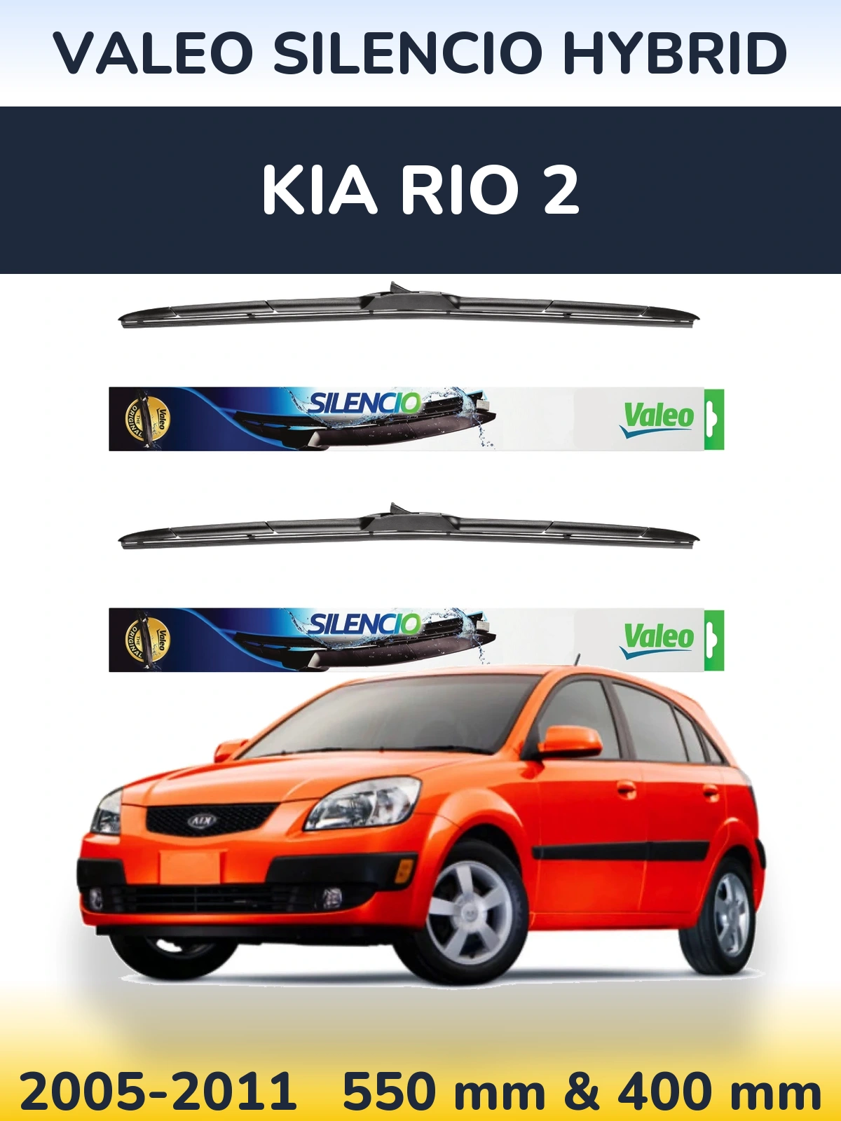 Front wiper blade set Valeo Silencio Hybrid 550 & 400 mm for KIA Rio 2 2005-2011