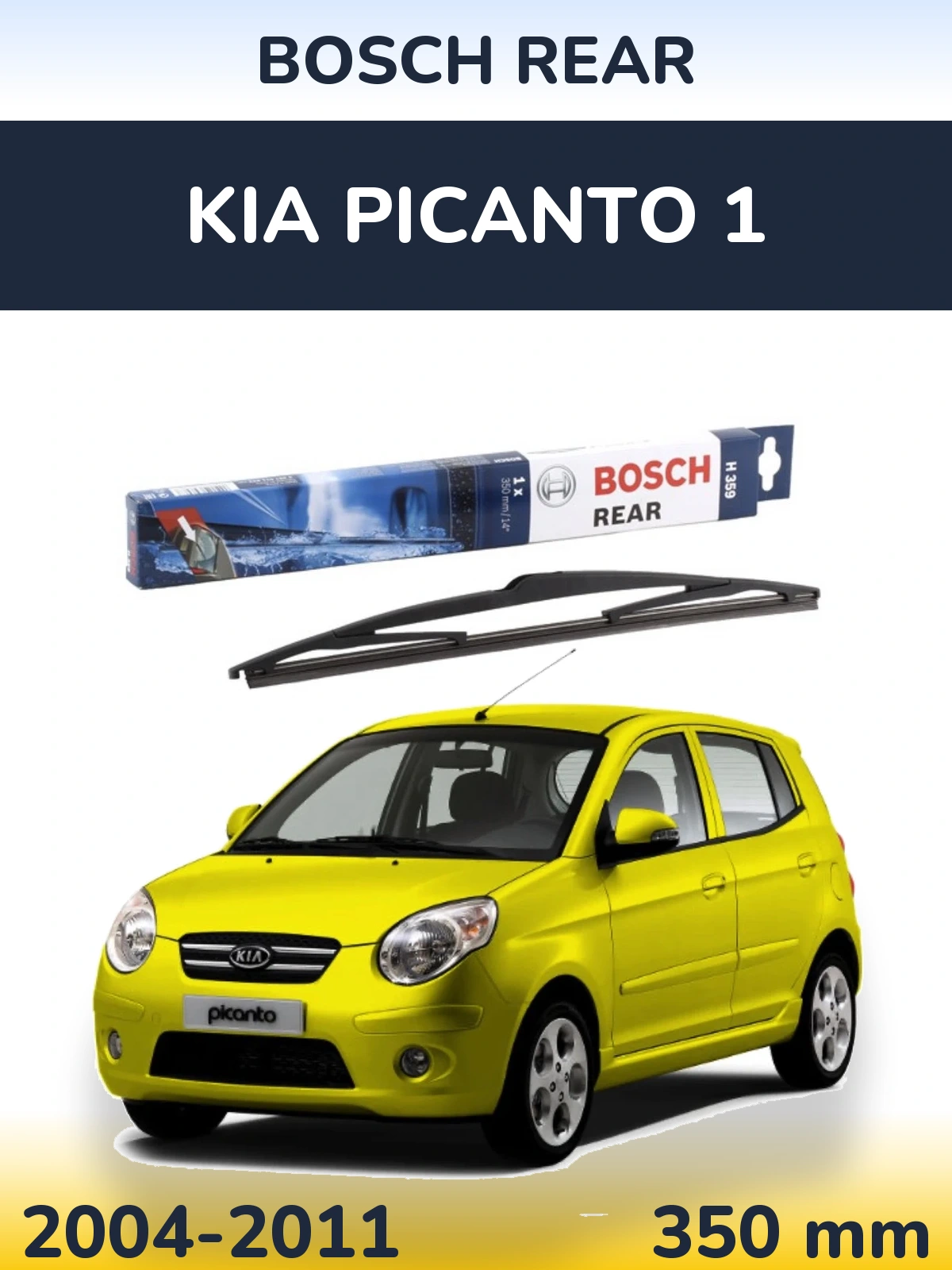 Rear wiper blade BOSCH Rear 350 mm for KIA Picanto 1 2004-2011