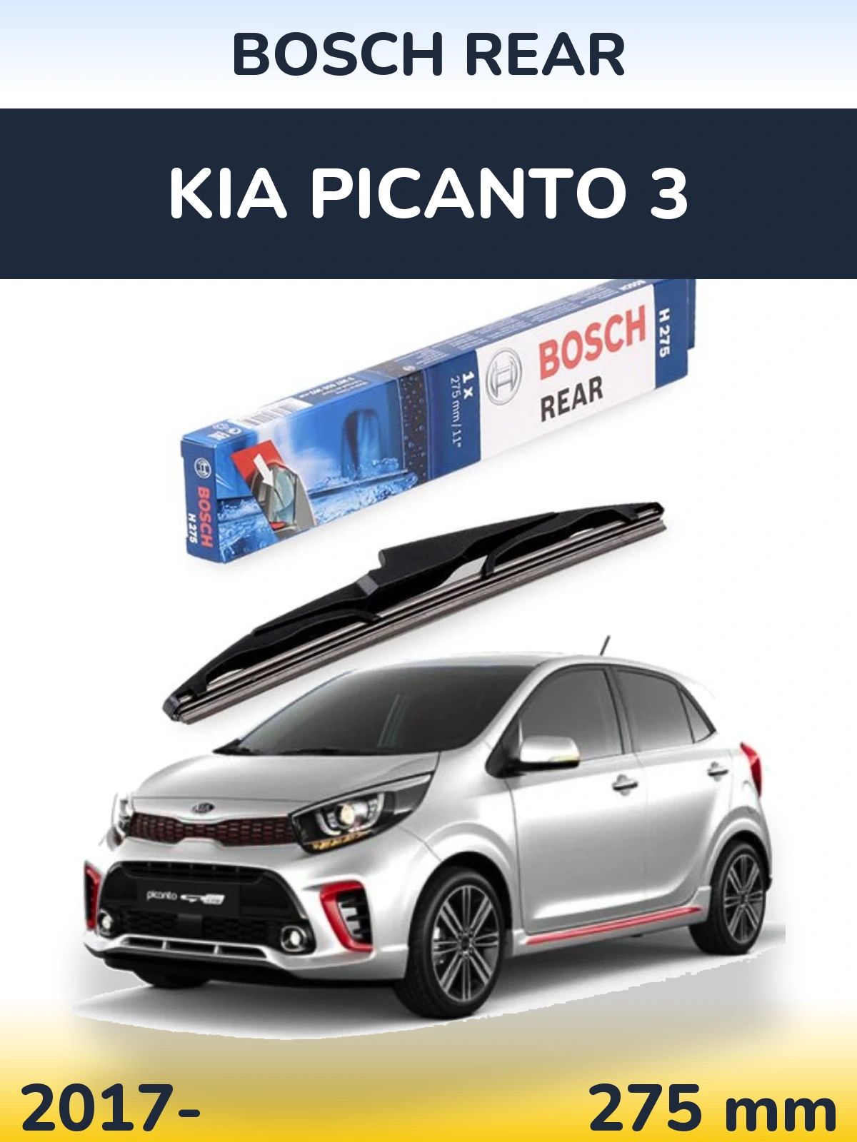 Задний дворник BOSCH Rear 275 мм для KIA Picanto 3 2017-2026