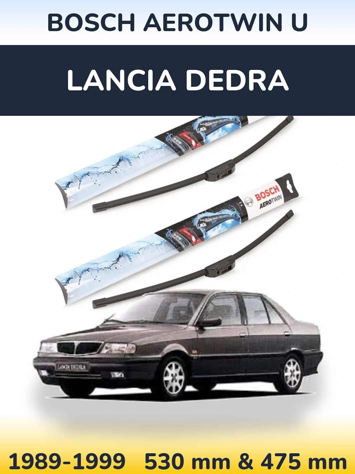 Front wiper blade set BOSCH AeroTwin U 530 & 475 mm for Lancia Dedra 1989-1999