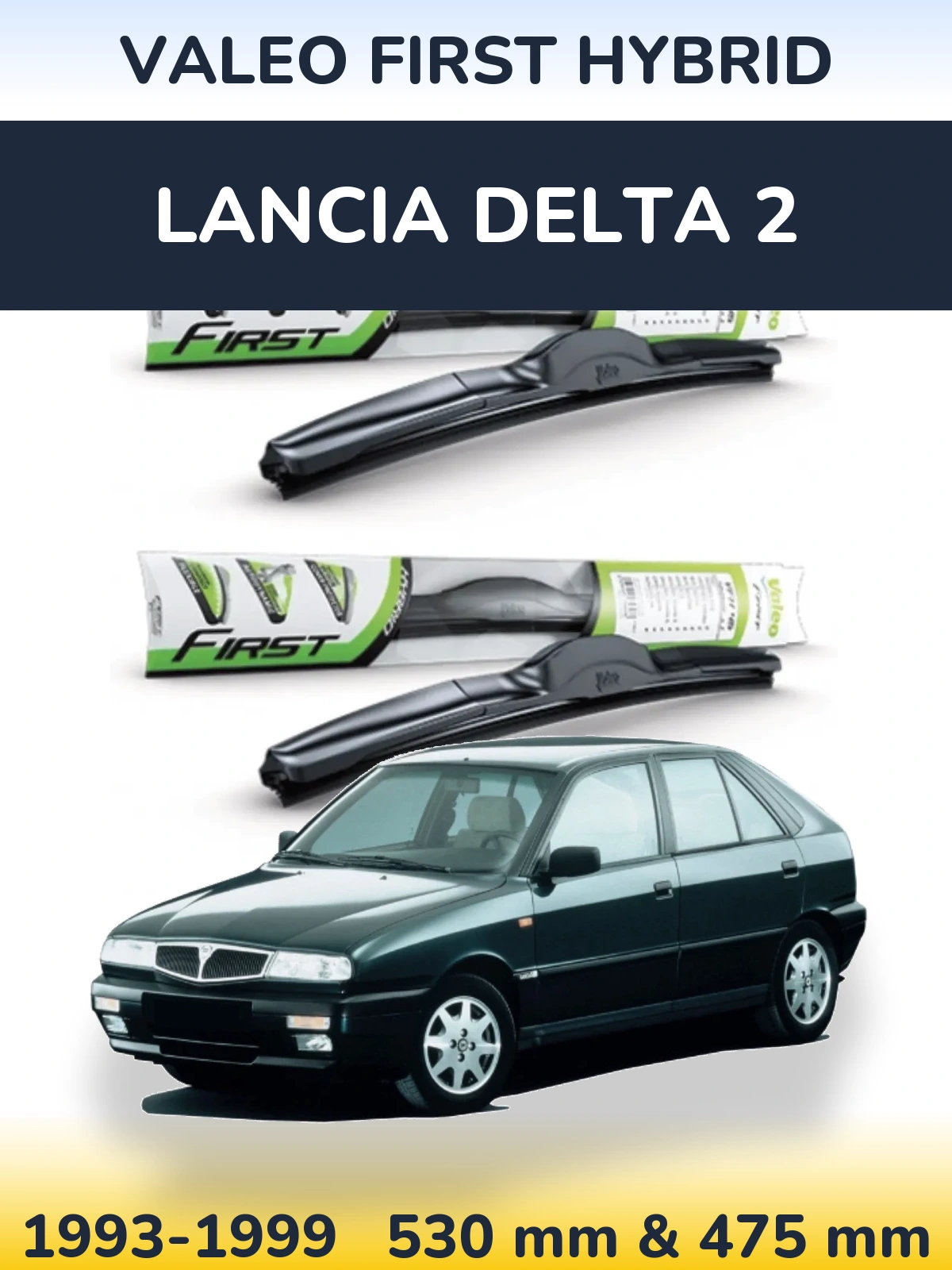 Komplet przednich wycieraczek Valeo First Hybrid 530 & 475 mm do Lancia Delta 2 1993-1999