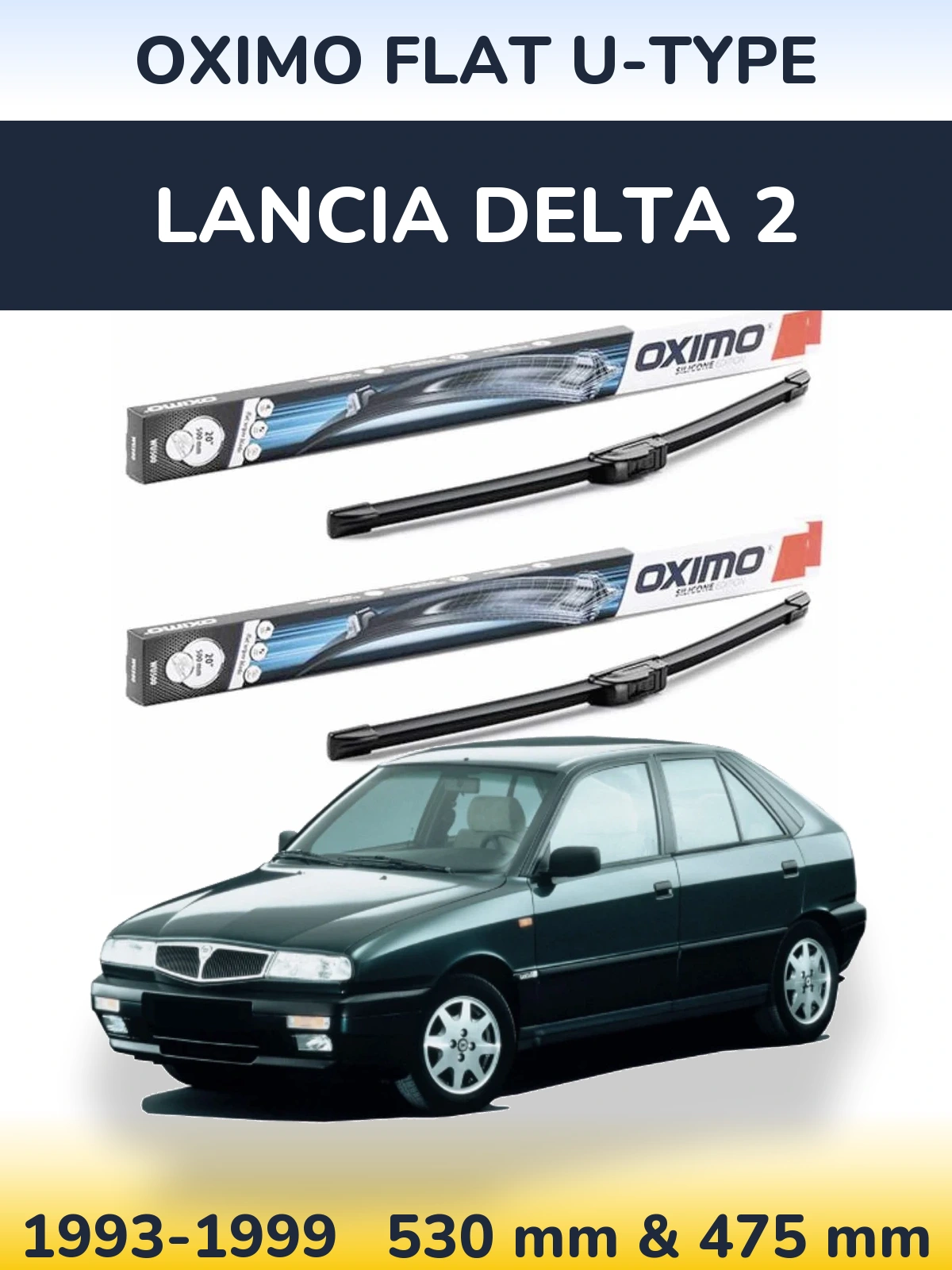 Front wiper blade set Oximo Flat U-type 530 & 475 mm for Lancia Delta 2 1993-1999
