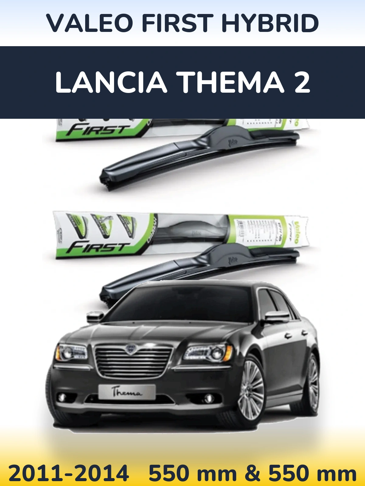 Комплект передних дворников Valeo First Hybrid 550 & 550 мм для Lancia Thema 2 2011-2014