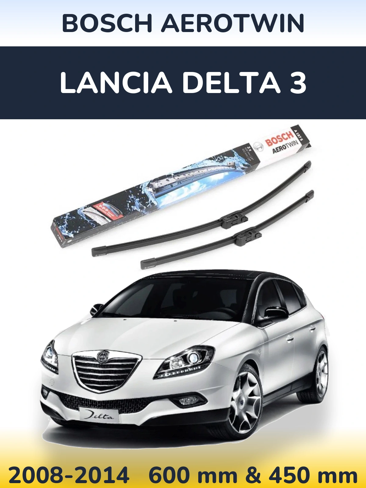 Komplet przednich wycieraczek BOSCH AeroTwin 600 & 450 mm do Lancia Delta 3 2008-2014