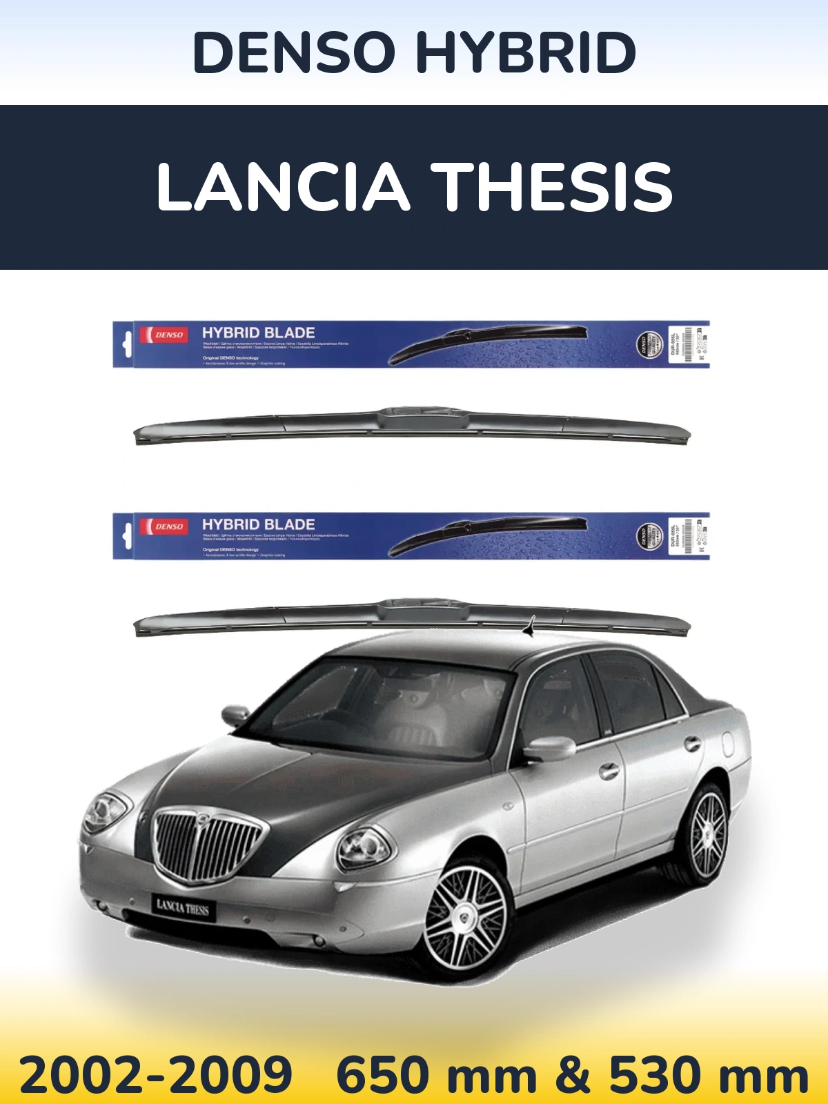 Front wiper blade set Denso Hybrid 650 & 530 mm for Lancia Thesis 2002-2009
