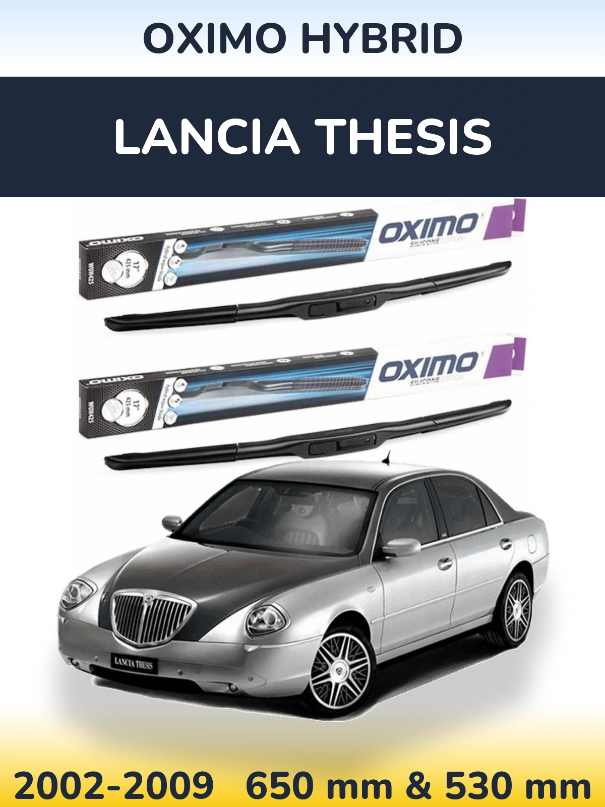 Front wiper blade set Oximo Hybrid 650 & 530 mm for Lancia Thesis 2002-2009
