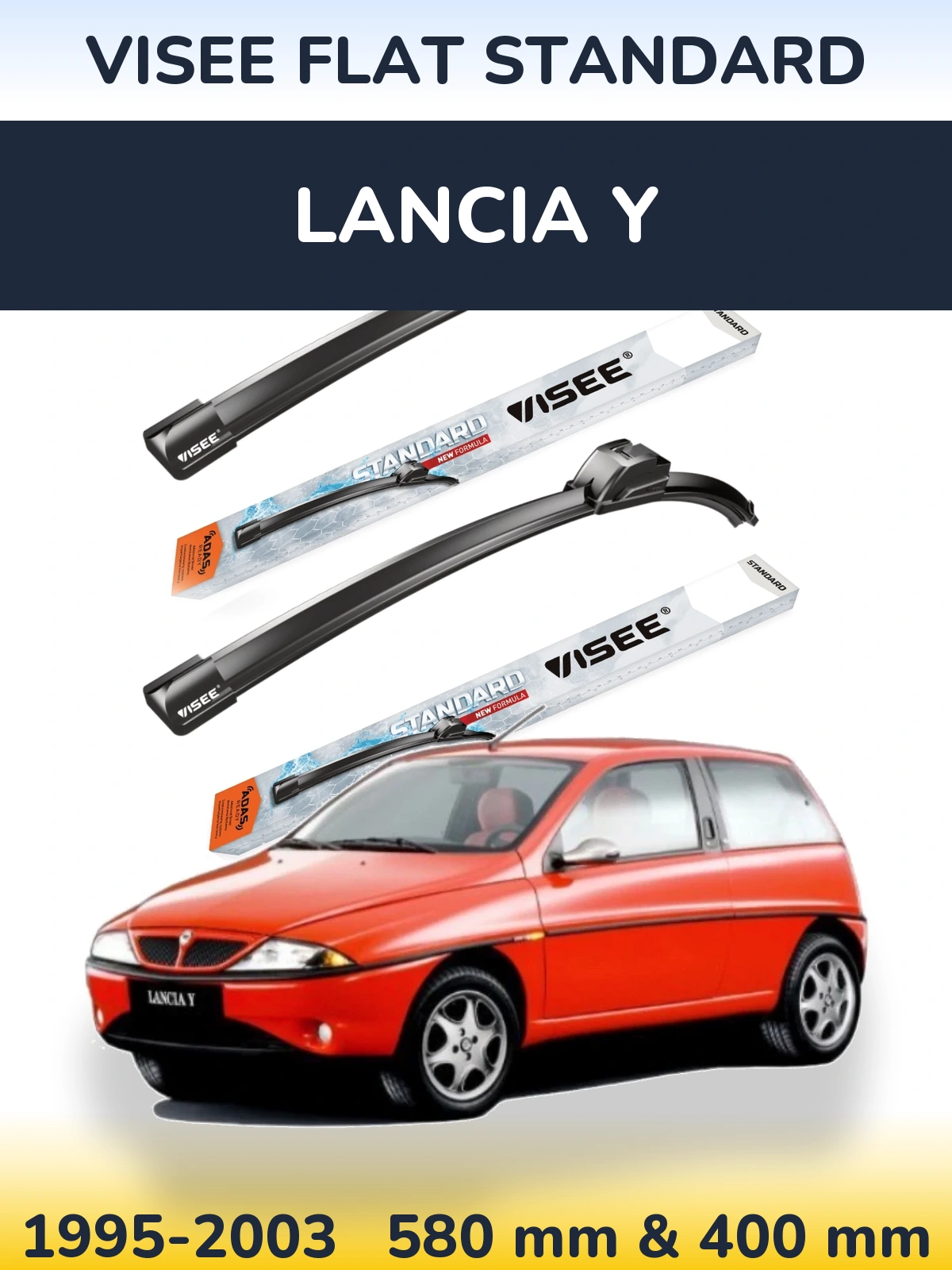 Komplet przednich wycieraczek VISEE FLAT STANDARD 580 & 400 mm do Lancia Y 1995-2003