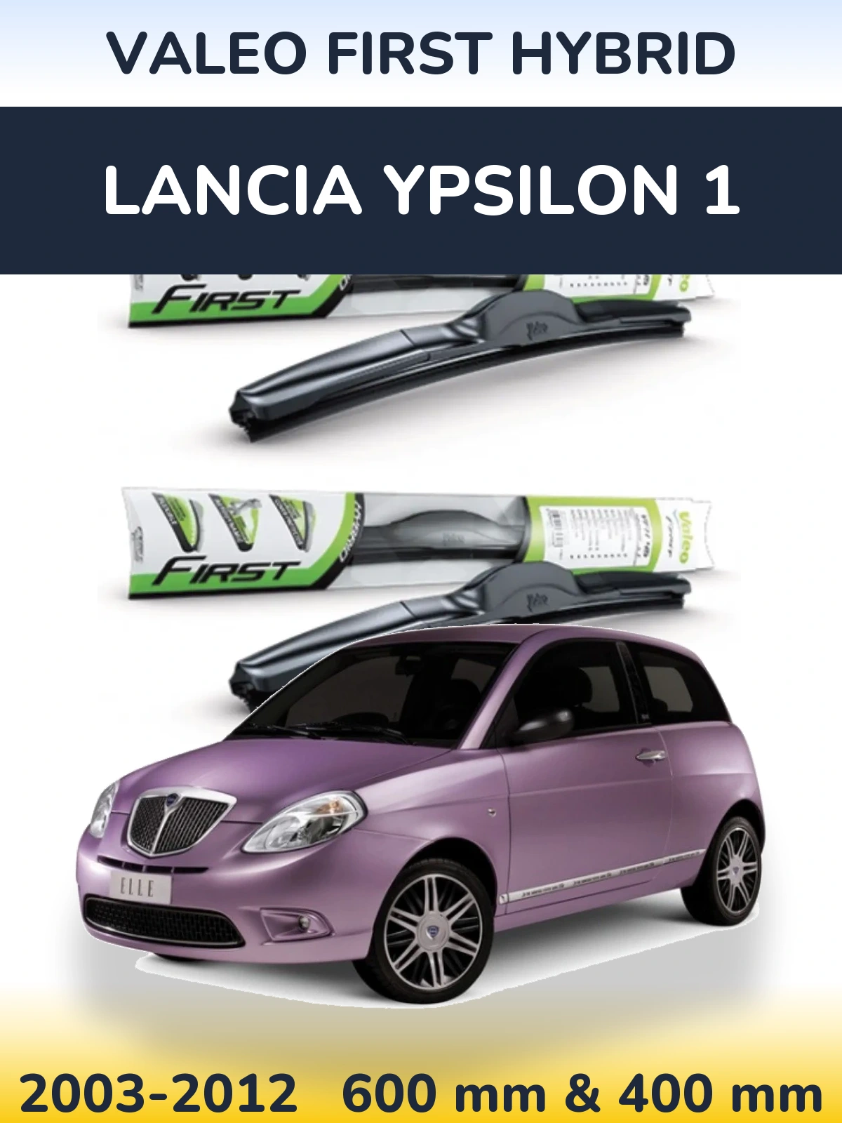 Komplet przednich wycieraczek Valeo First Hybrid 600 & 400 mm do Lancia Ypsilon 1 2003-2012