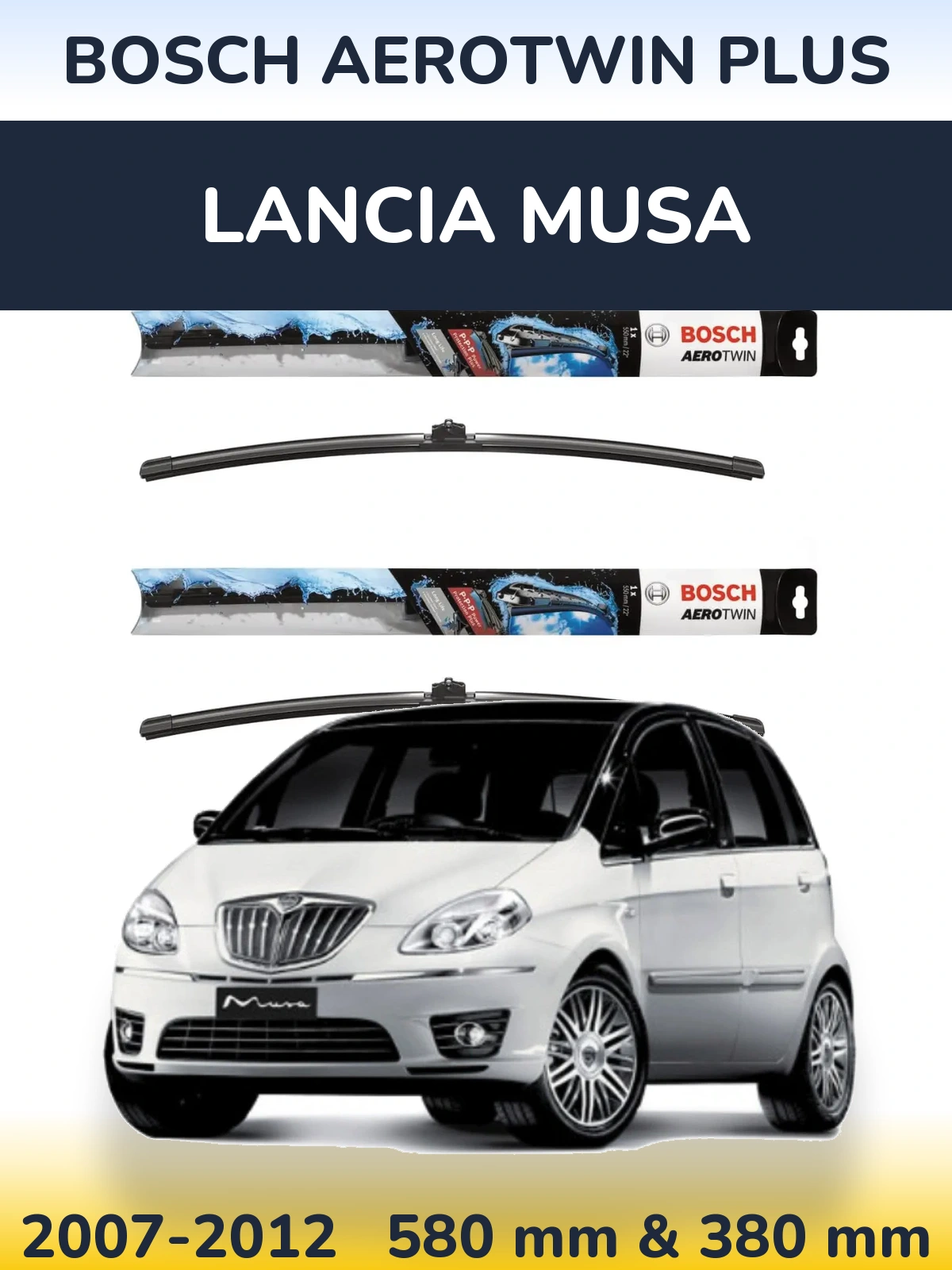 Комплект передних дворников BOSCH AeroTwin Plus 580 & 380 мм для Lancia Musa 2007-2012