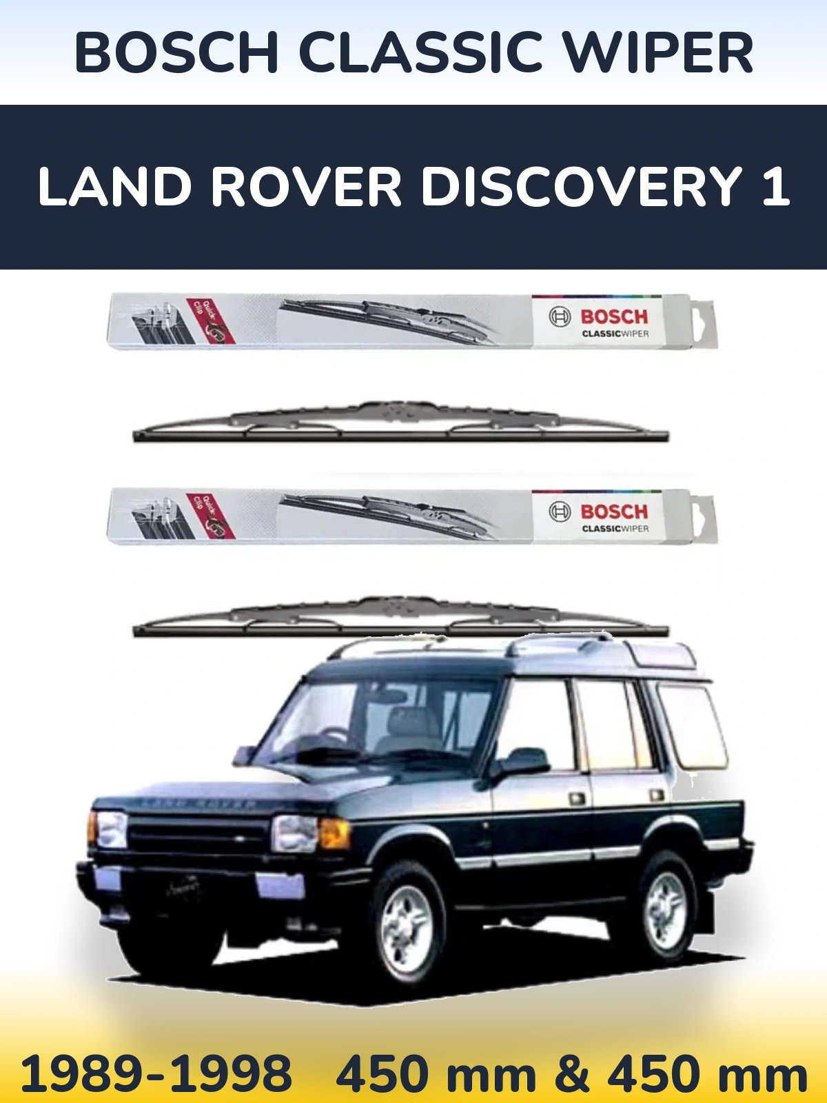 Komplet przednich wycieraczek BOSCH Classic Wiper 450 & 450 mm do Land Rover Discovery 1 1989-1998