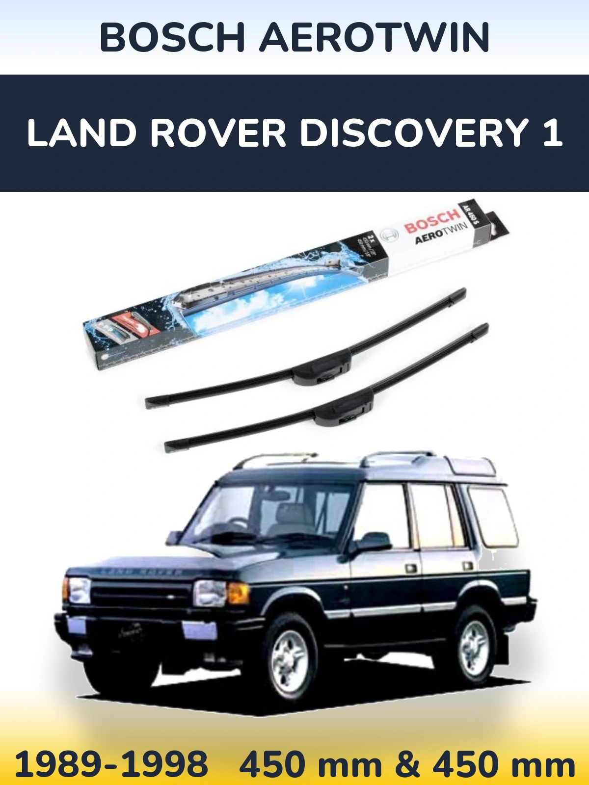 Komplet przednich wycieraczek BOSCH AeroTwin 450 & 450 mm do Land Rover Discovery 1 1989-1998