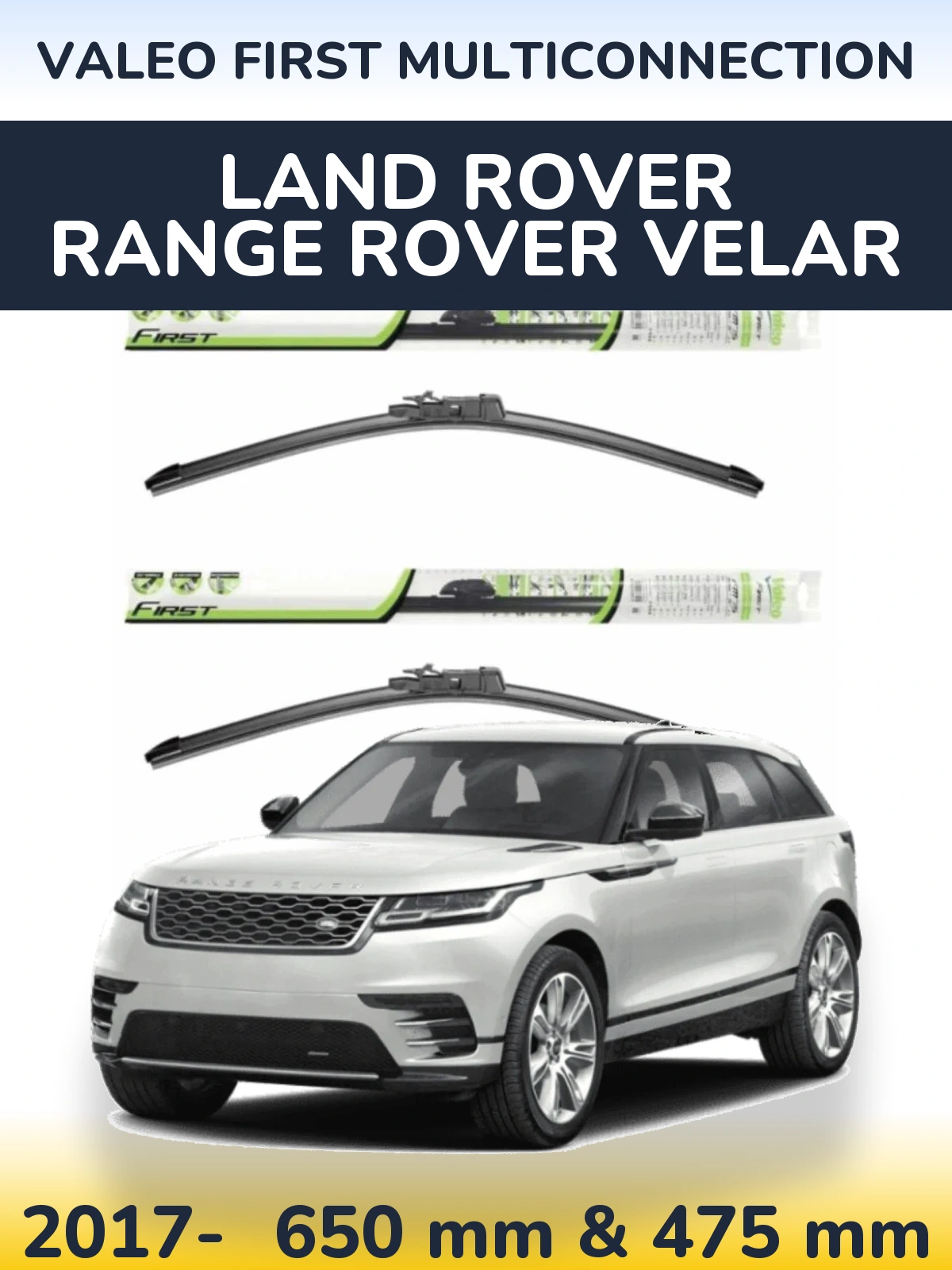 Комплект передних дворников Valeo First MultiConnection 650 & 475 мм для Land Rover Range Rover Velar 2017-2026