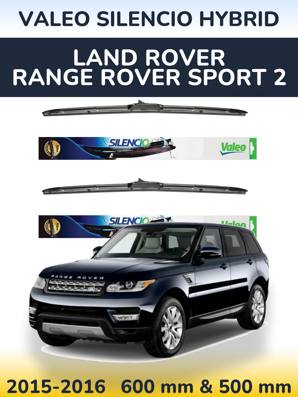 Комплект передних дворников Valeo Silencio Hybrid 600 & 500 мм для Land Rover Range Rover Sport 2 2015-2016