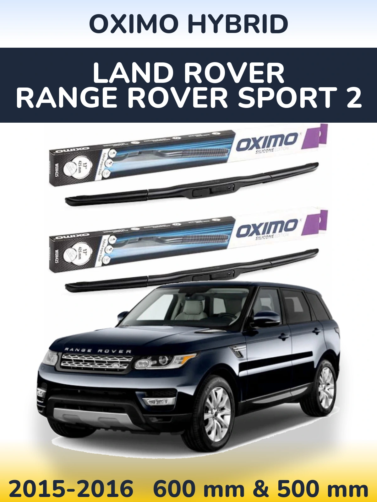 Комплект передних дворников Oximo Hybrid 600 & 500 мм для Land Rover Range Rover Sport 2 2015-2016