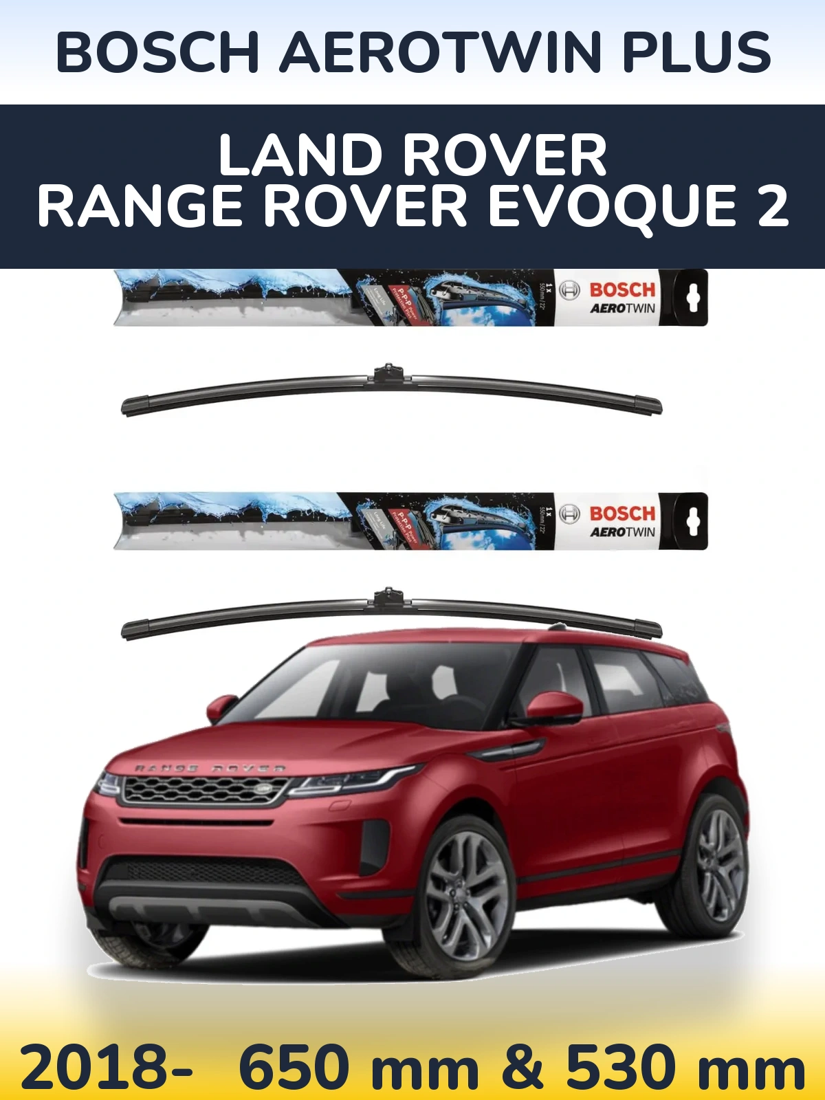Комплект передніх щіток BOSCH AeroTwin Plus 650 & 530 мм для Land Rover Range Rover  Evoque 2 2018-2026