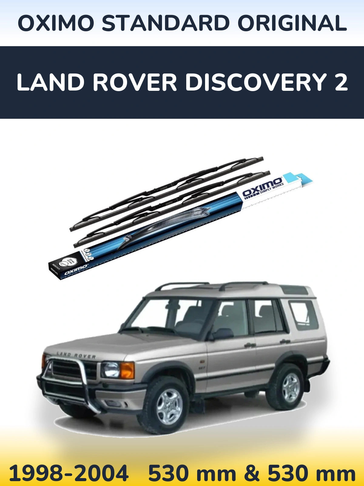 Front wiper blade set Oximo Standard Original 530 & 530 mm for Land Rover Discovery 2 1998-2004