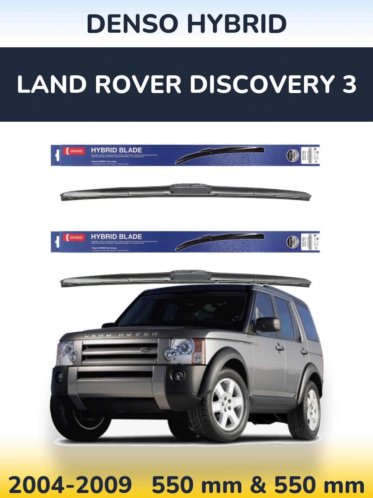 Komplet przednich wycieraczek Denso Hybrid 550 & 550 mm do Land Rover Discovery 3 2004-2009