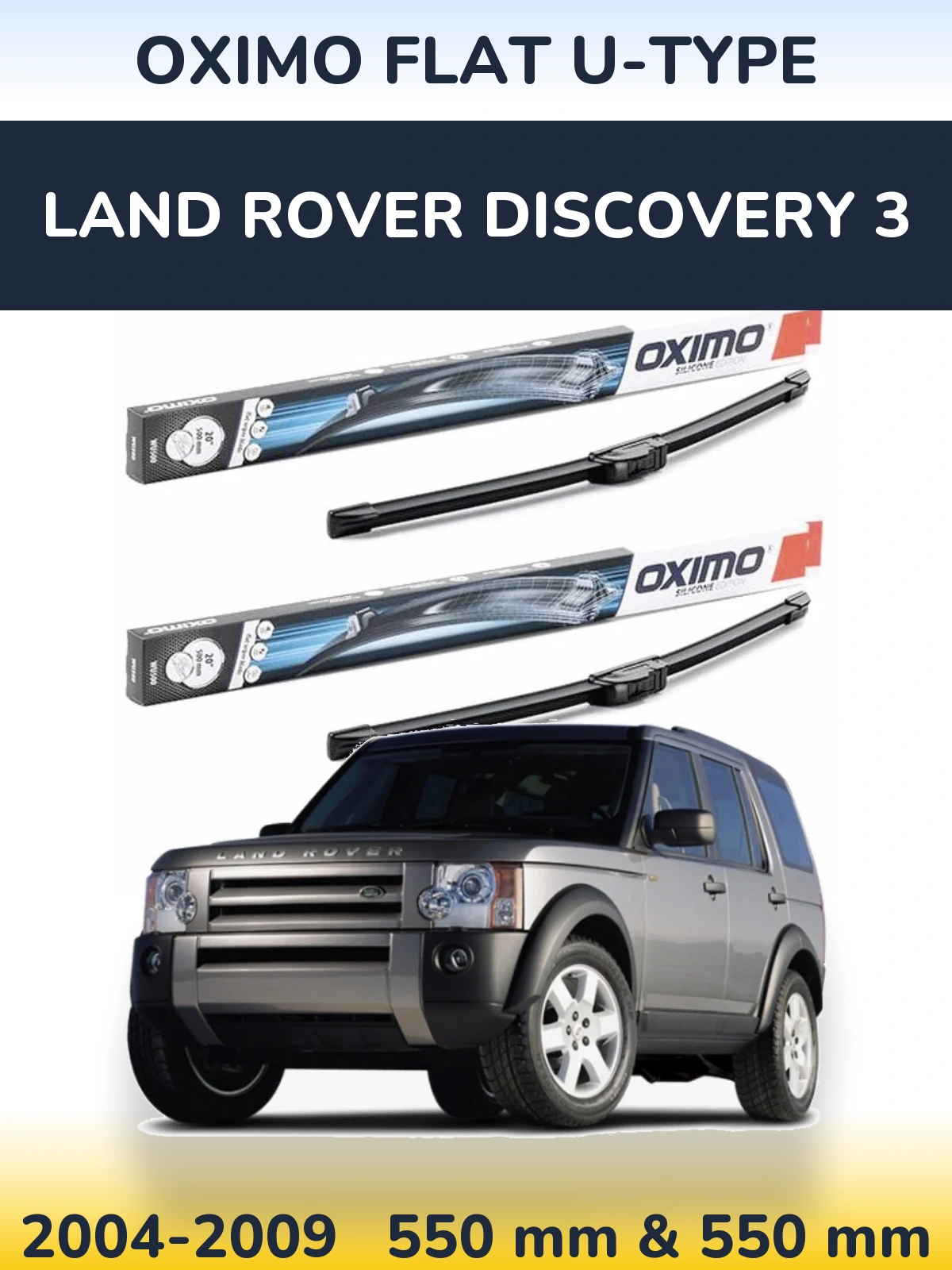 Komplet przednich wycieraczek Oximo Flat U-type 550 & 550 mm do Land Rover Discovery 3 2004-2009