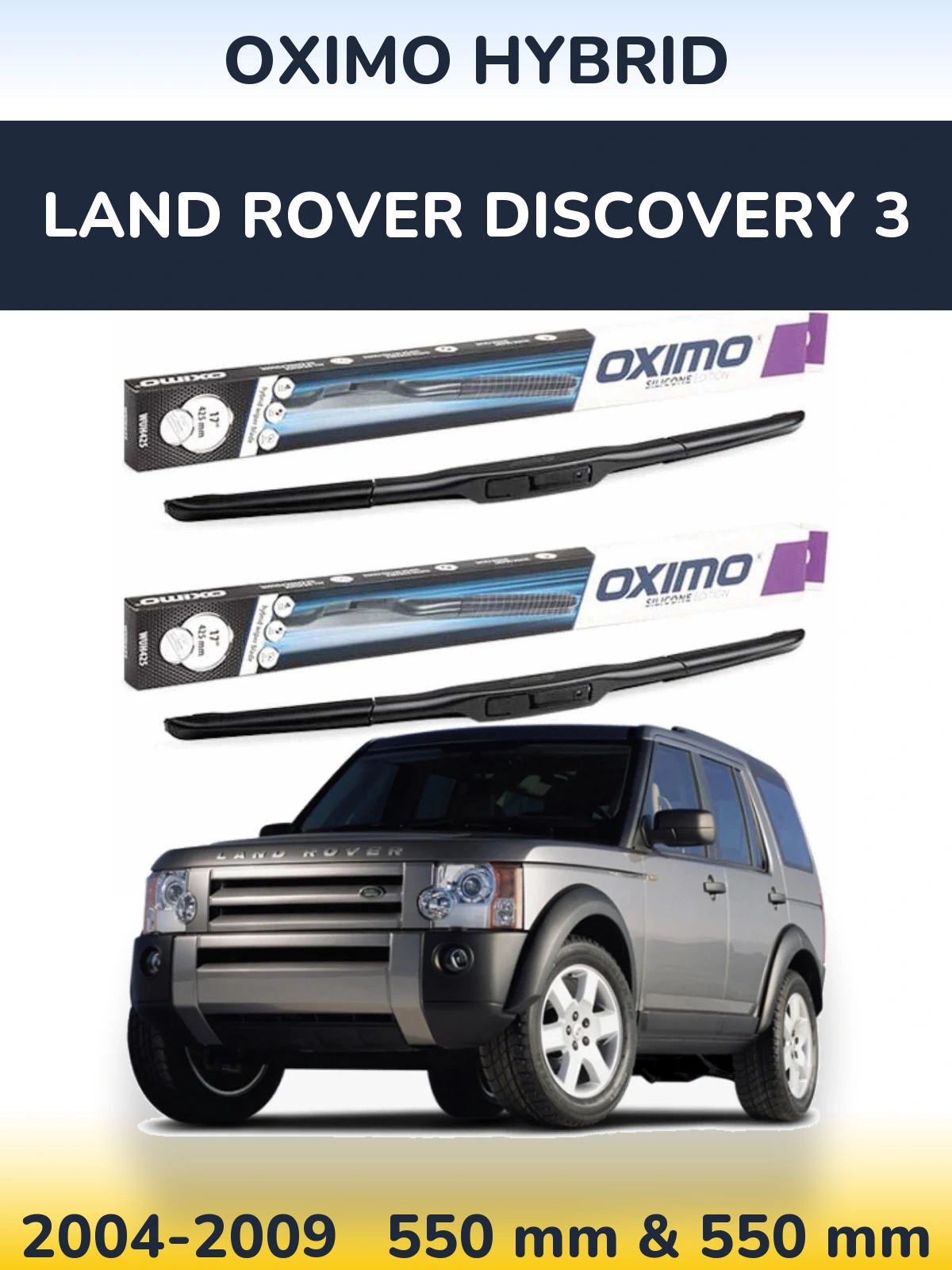Комплект передніх щіток Oximo Hybrid 550 & 550 мм для Land Rover Discovery 3 2004-2009