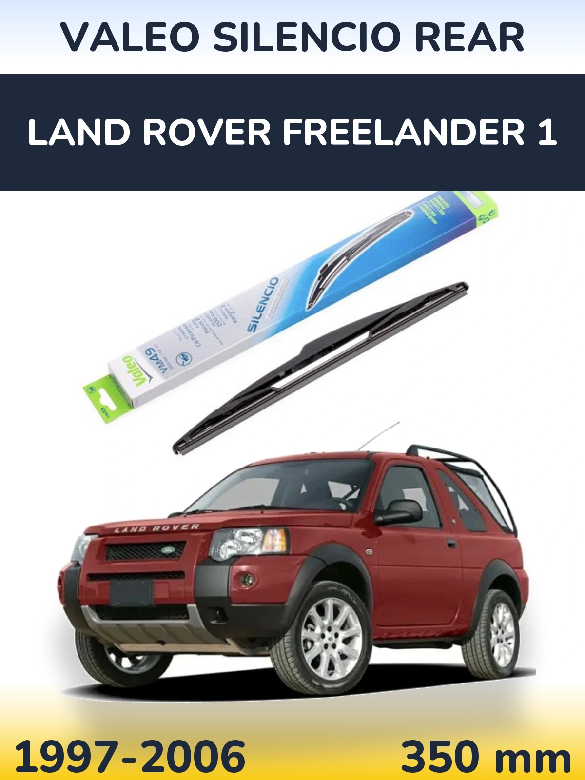 Tylna wycieraczka Valeo Silencio Rear 350 mm do Land Rover Freelander 1 1997-2006