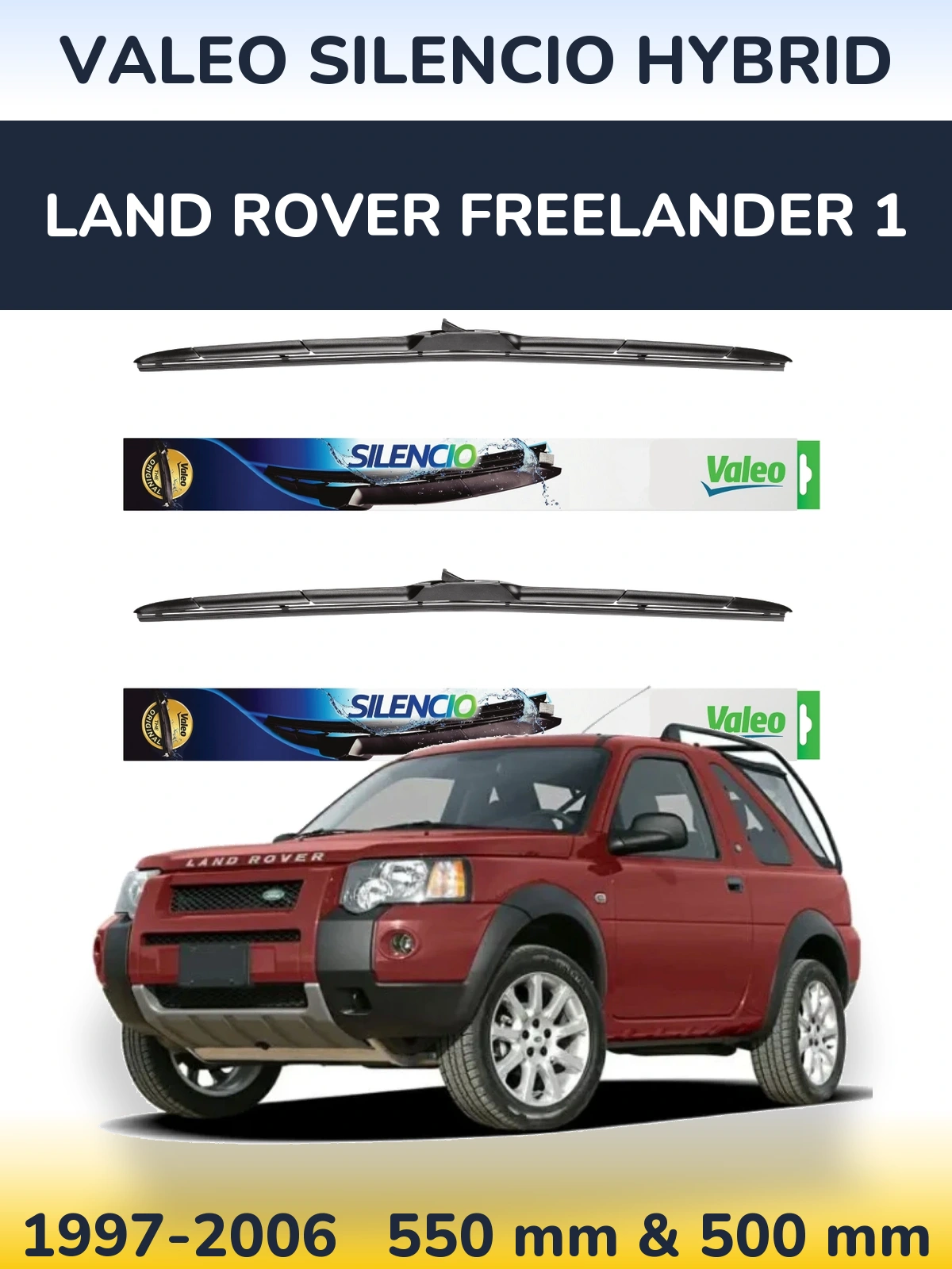 Комплект передних дворников Valeo Silencio Hybrid 550 & 500 мм для Land Rover Freelander 1 1997-2006