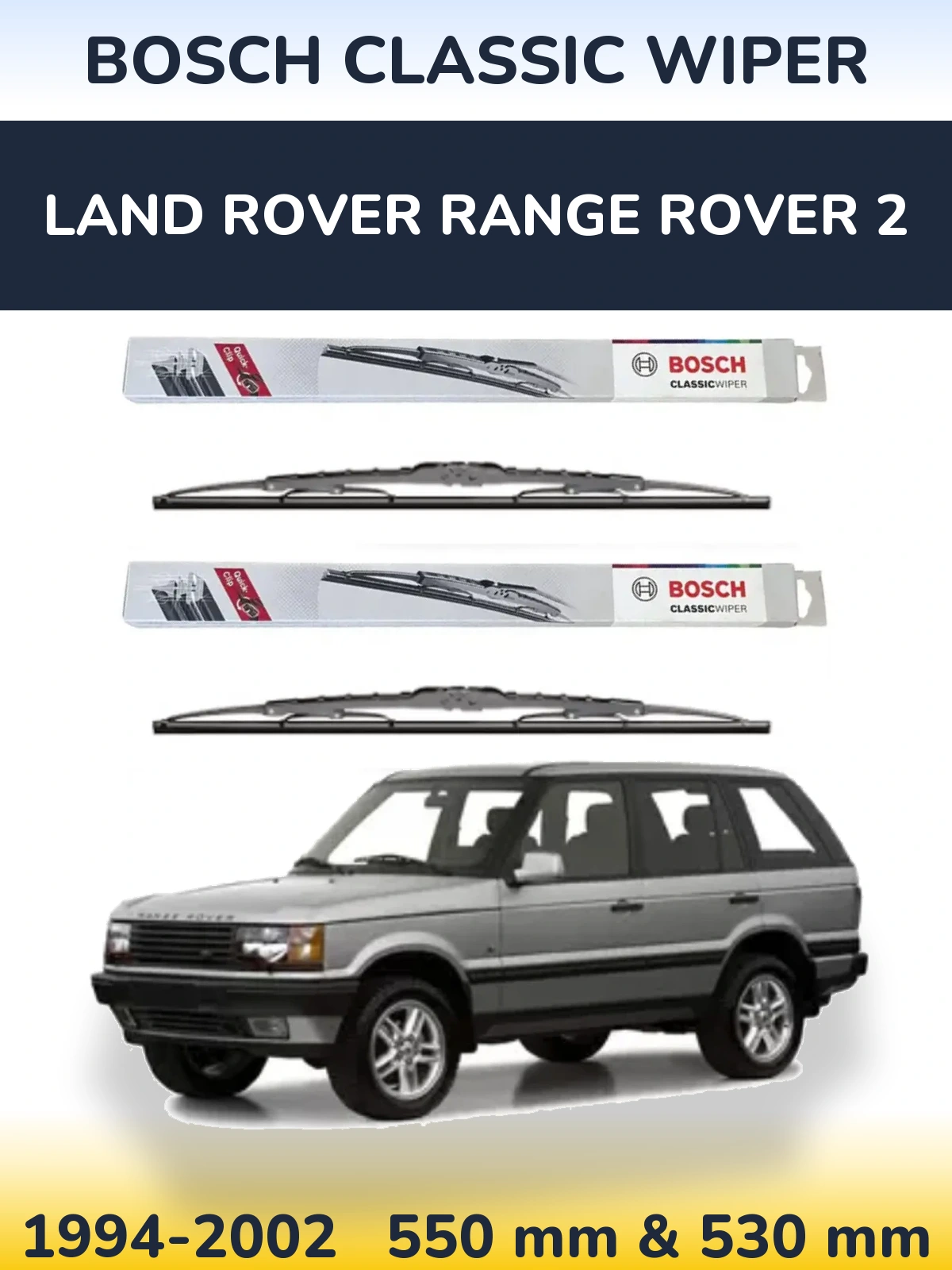 Комплект передних дворников BOSCH Classic Wiper 550 & 530 мм для Land Rover Range Rover 2 1994-2002