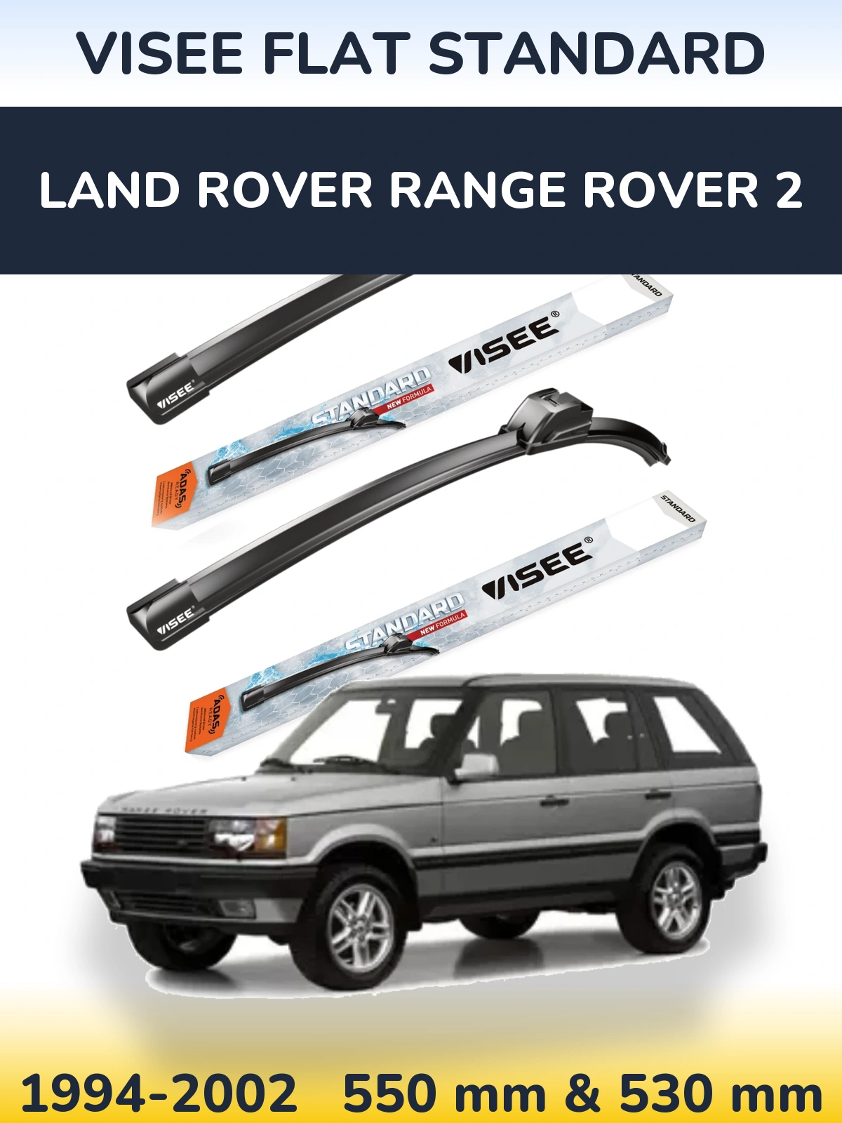 Komplet przednich wycieraczek VISEE FLAT STANDARD 550 & 530 mm do Land Rover Range Rover 2 1994-2002