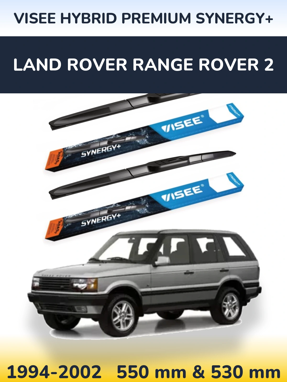 Front wiper blade set VISEE HYBRID PREMIUM SYNERGY+ 550 & 530 mm for Land Rover Range Rover 2 1994-2002