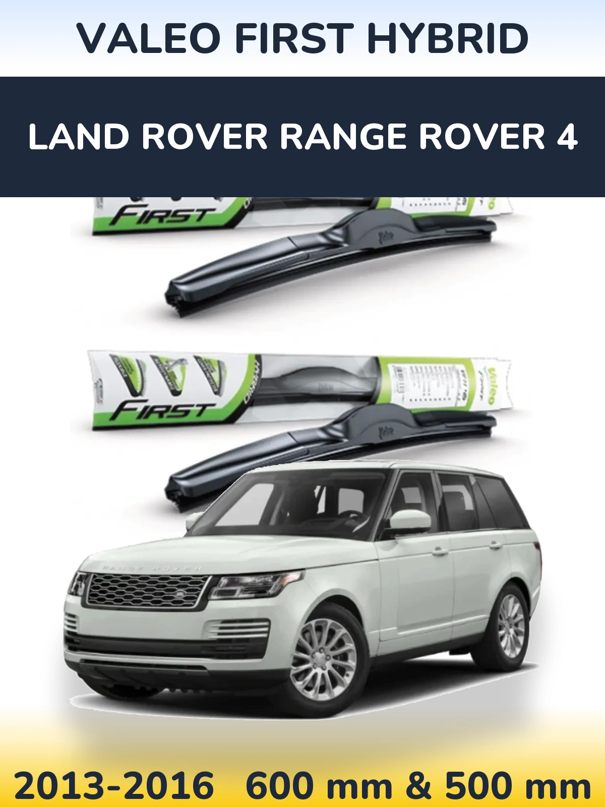 Komplet przednich wycieraczek Valeo First Hybrid 600 & 500 mm do Land Rover Range Rover 4 2013-2016