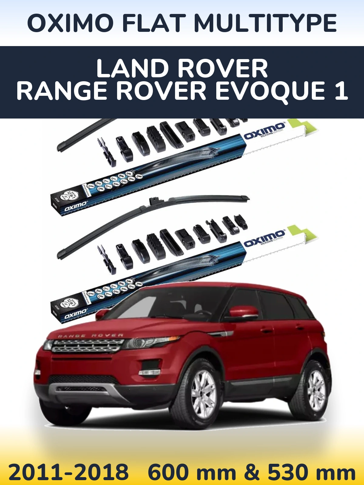 Komplet przednich wycieraczek Oximo Flat MultiType 600 & 530 mm do Land Rover Range Rover  Evoque 1 2011-2018