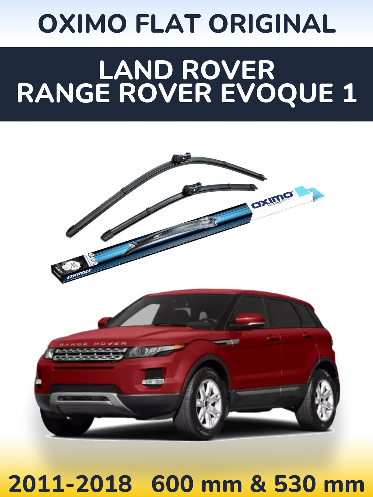 Комплект передніх щіток Oximo Flat Original 600 & 500 мм для Land Rover Range Rover  Evoque 1 2011-2018