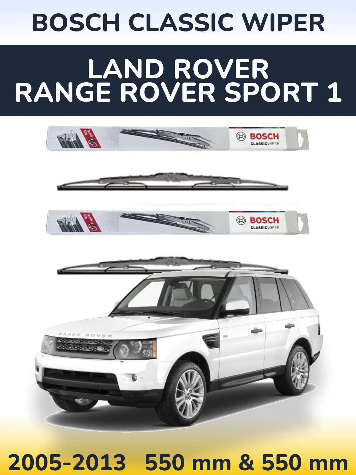 Front wiper blade set BOSCH Classic Wiper 550 & 550 mm for Land Rover Range Rover Sport 1 2005-2013