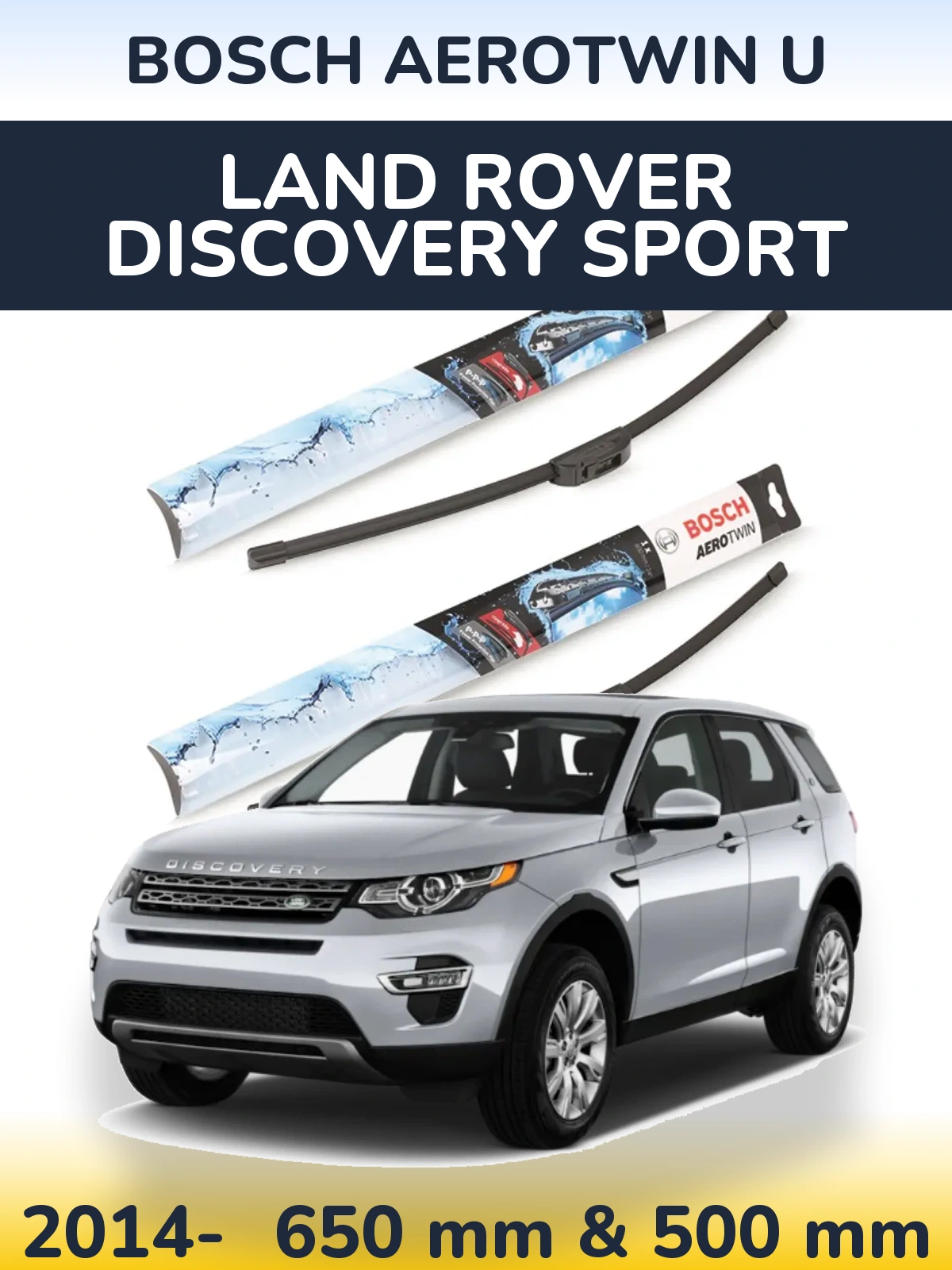 Front wiper blade set BOSCH AeroTwin U 650 & 500 mm for Land Rover Discovery Sport 2014-2026
