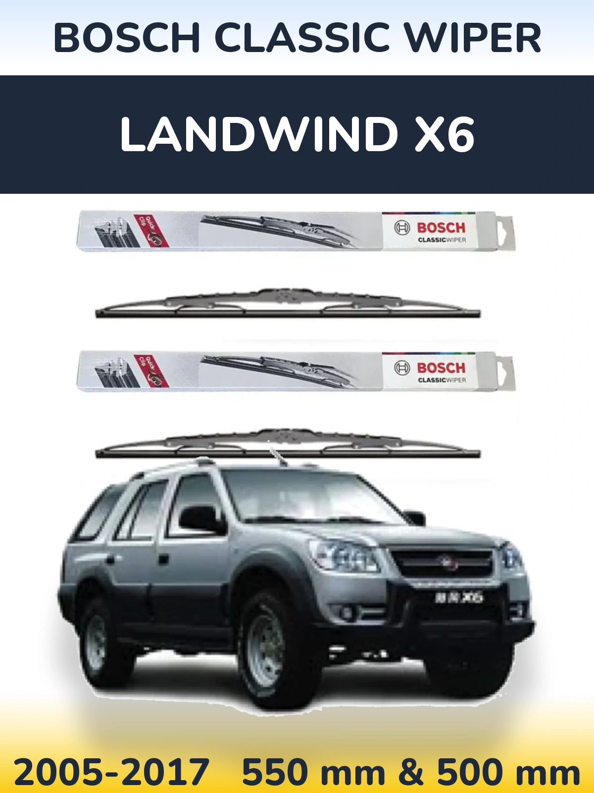 Front wiper blade set BOSCH Classic Wiper 550 & 500 mm for Landwind X6 2005-2017