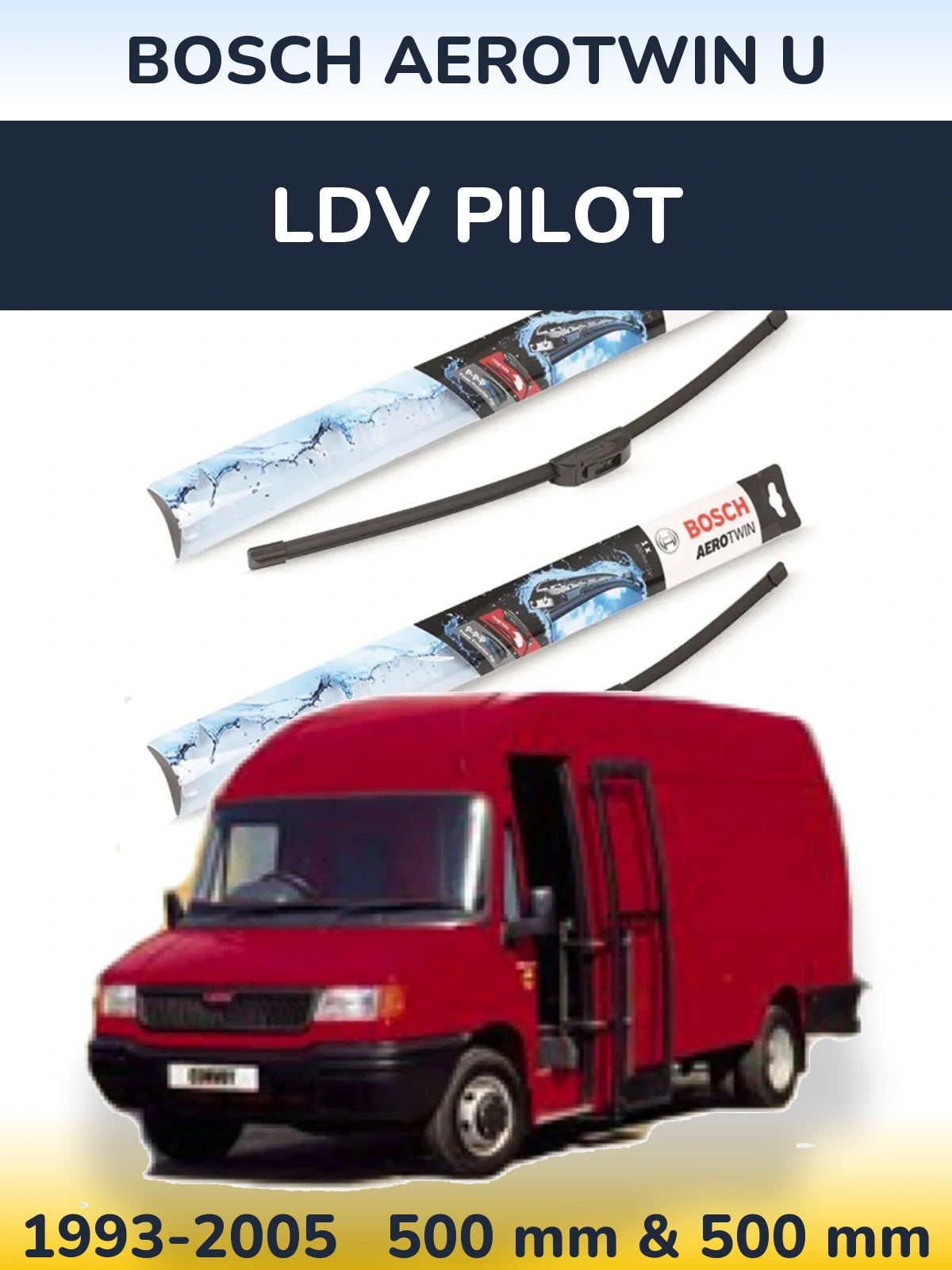 Komplet przednich wycieraczek BOSCH AeroTwin U 500 & 500 mm do LDV Pilot 1993-2005