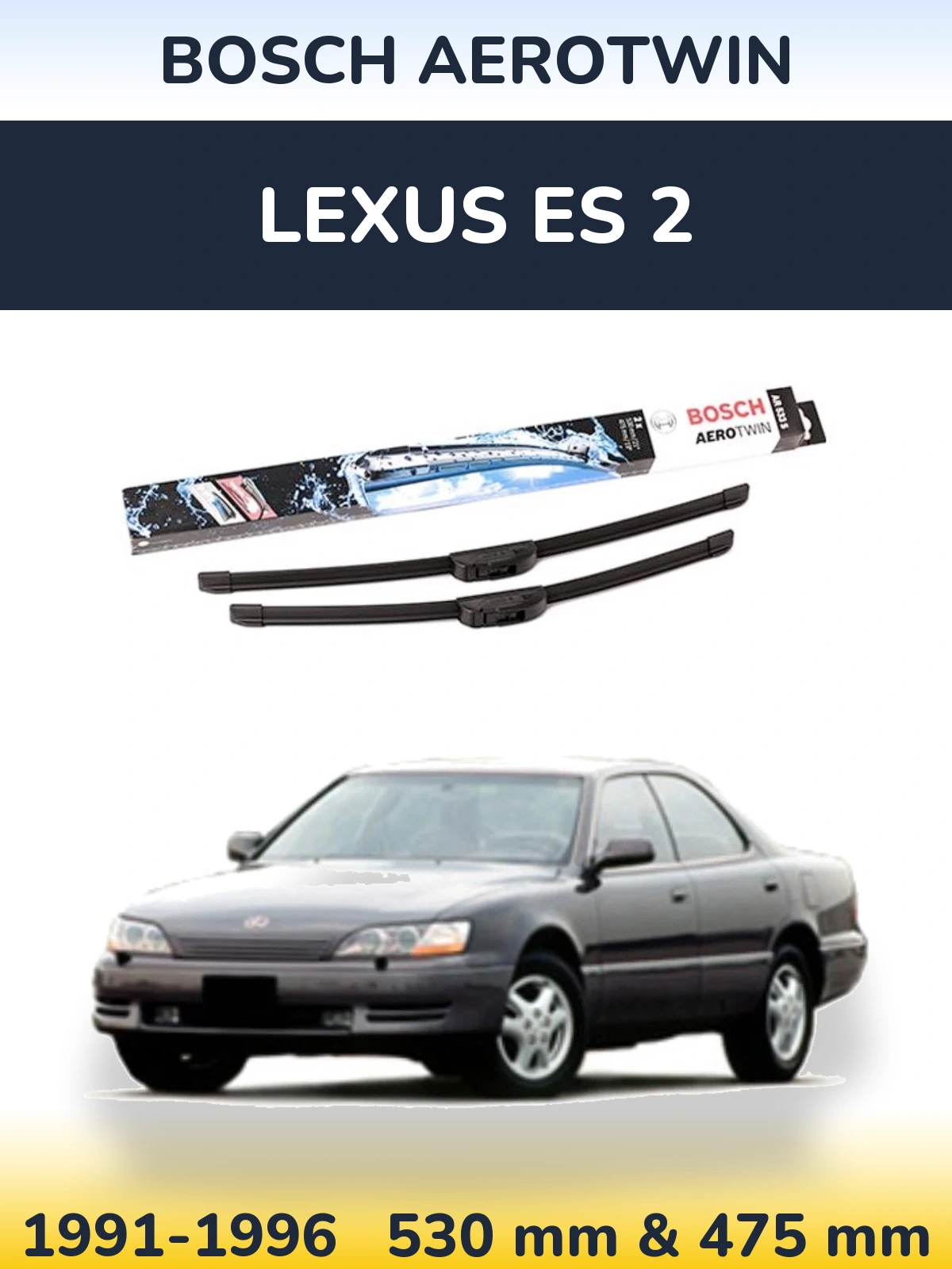 Комплект передних дворников BOSCH AeroTwin 530 & 475 мм для Lexus ES 2 1991-1996