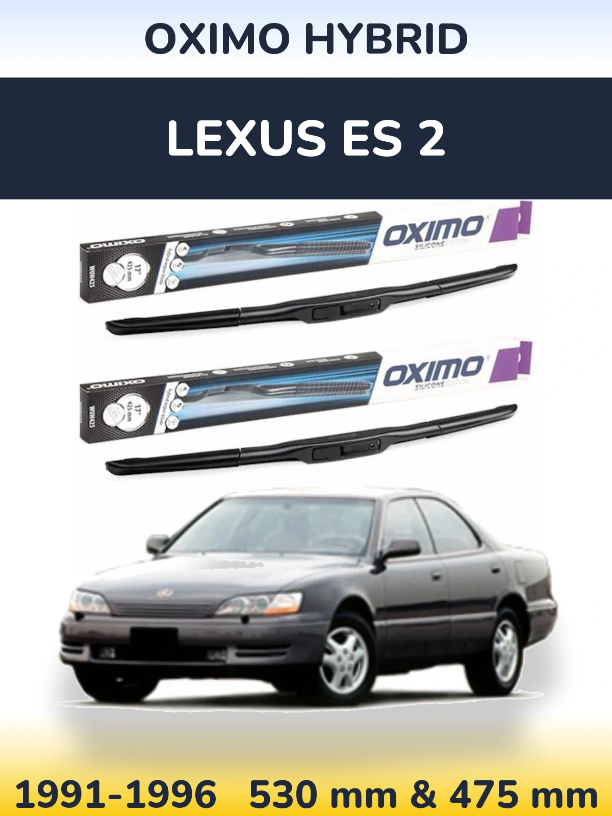 Комплект передних дворников Oximo Hybrid 530 & 475 мм для Lexus ES 2 1991-1996