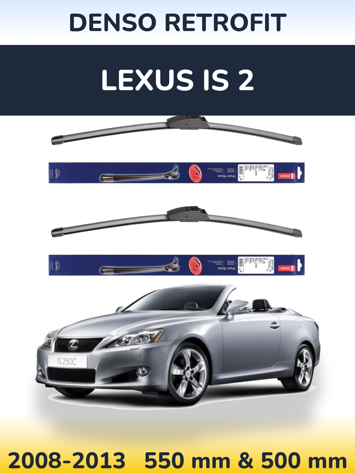 Komplet przednich wycieraczek Denso Retrofit 550 & 500 mm do Lexus IS 2 2008-2013