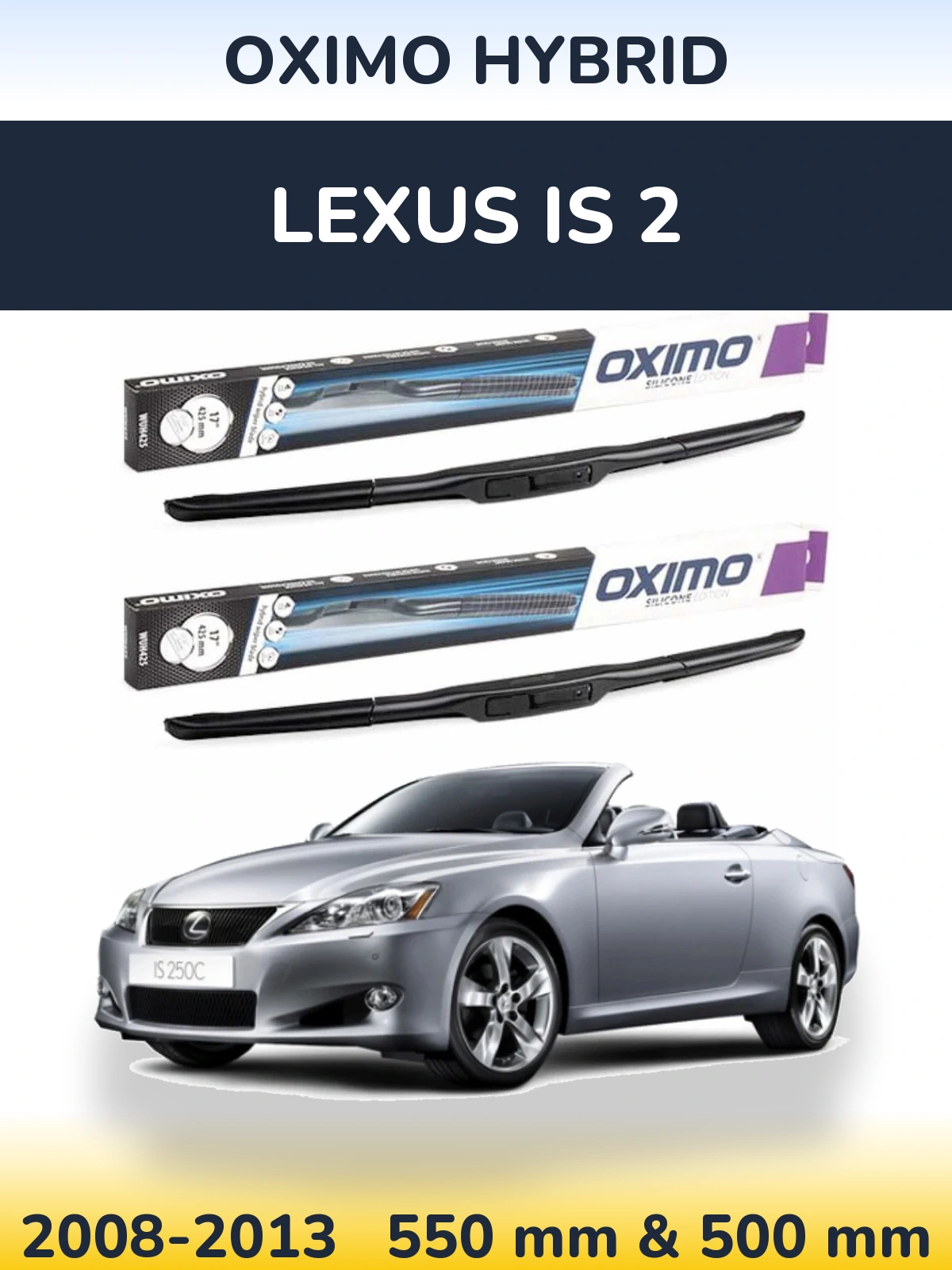 Комплект передних дворников Oximo Hybrid 550 & 500 мм для Lexus IS 2 2008-2013