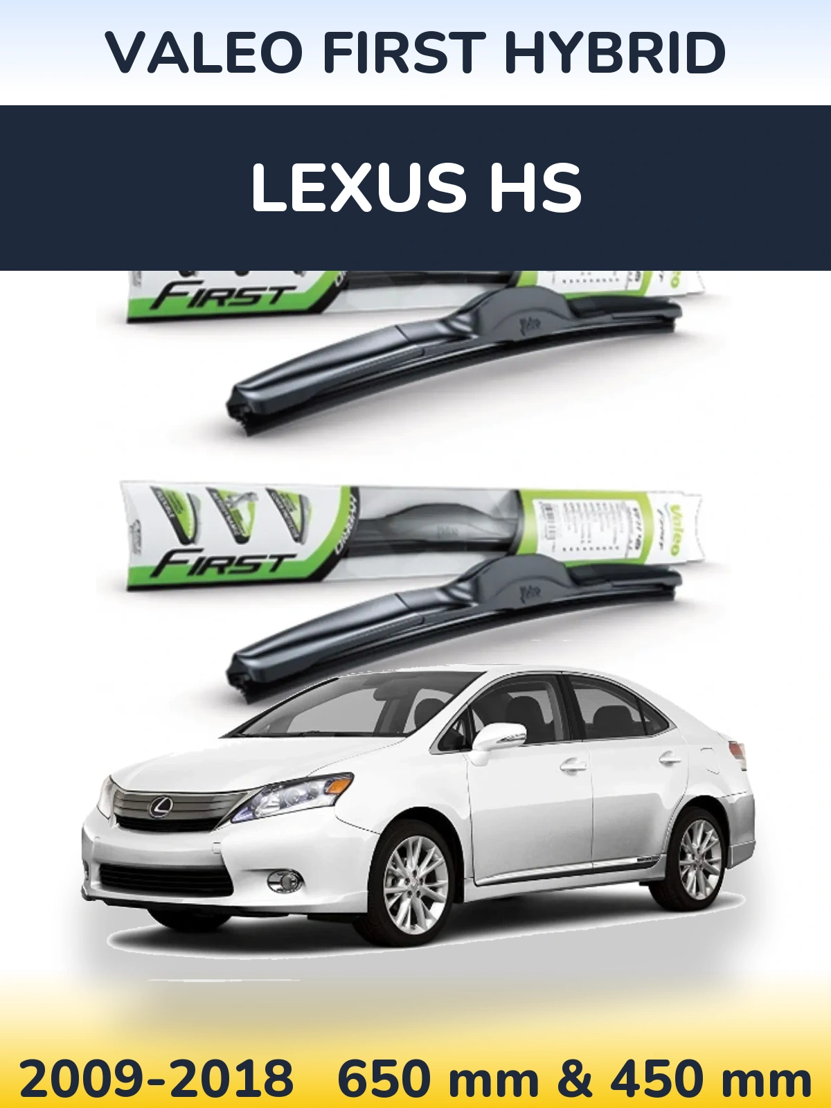 Front wiper blade set Valeo First Hybrid 650 & 450 mm for Lexus HS 2009-2018