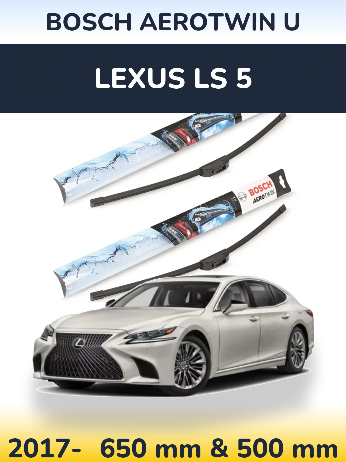 Комплект передних дворников BOSCH AeroTwin U 650 & 500 мм для Lexus LS 5 2017-2026