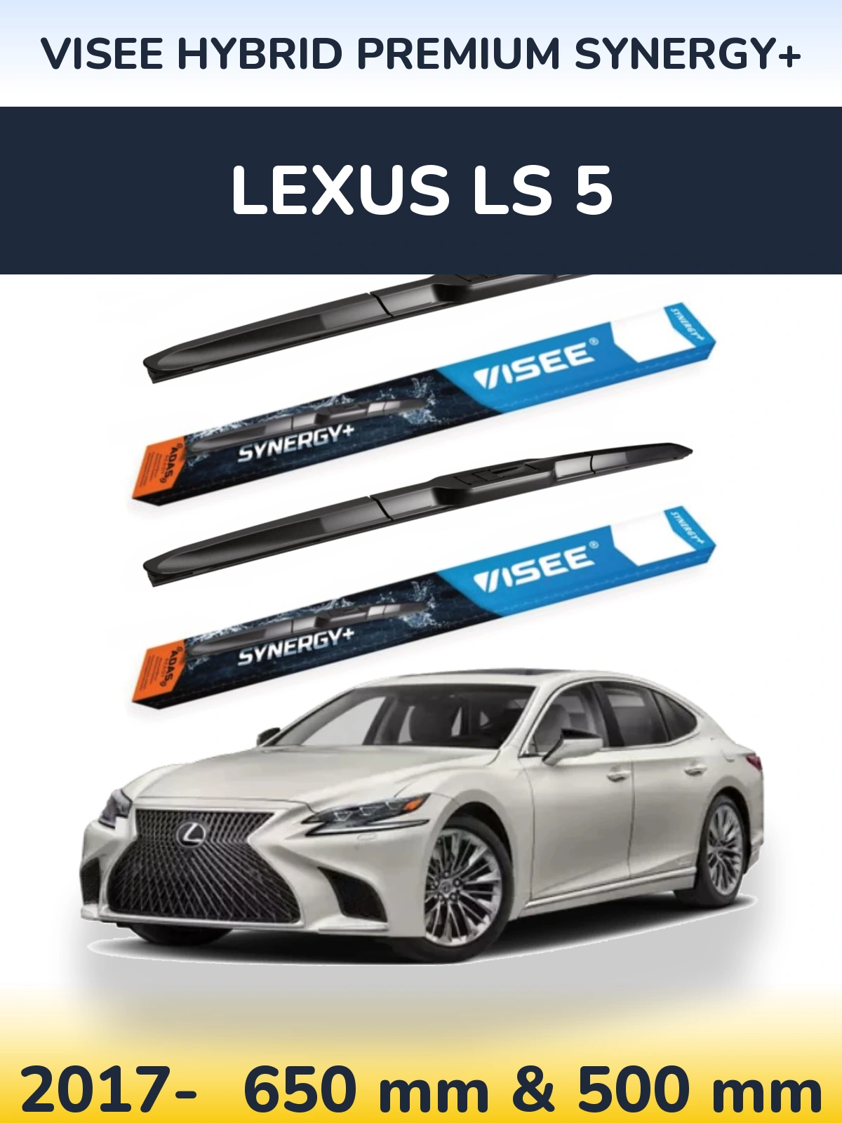 Komplet przednich wycieraczek VISEE HYBRID PREMIUM SYNERGY+ 650 & 500 mm do Lexus LS 5 2017-2026