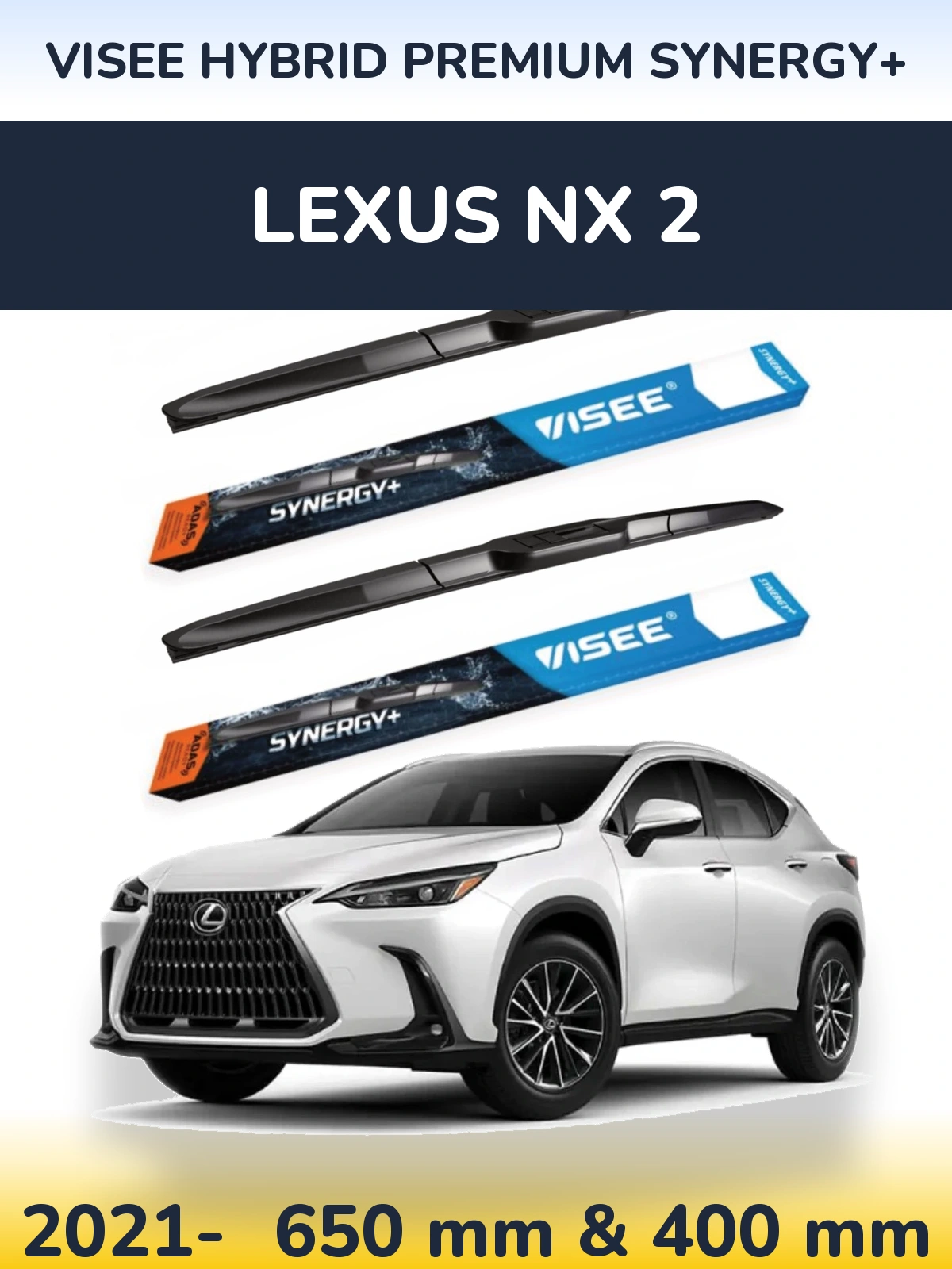 Komplet przednich wycieraczek VISEE HYBRID PREMIUM SYNERGY+ 650 & 400 mm do Lexus NX 2 2021-2026