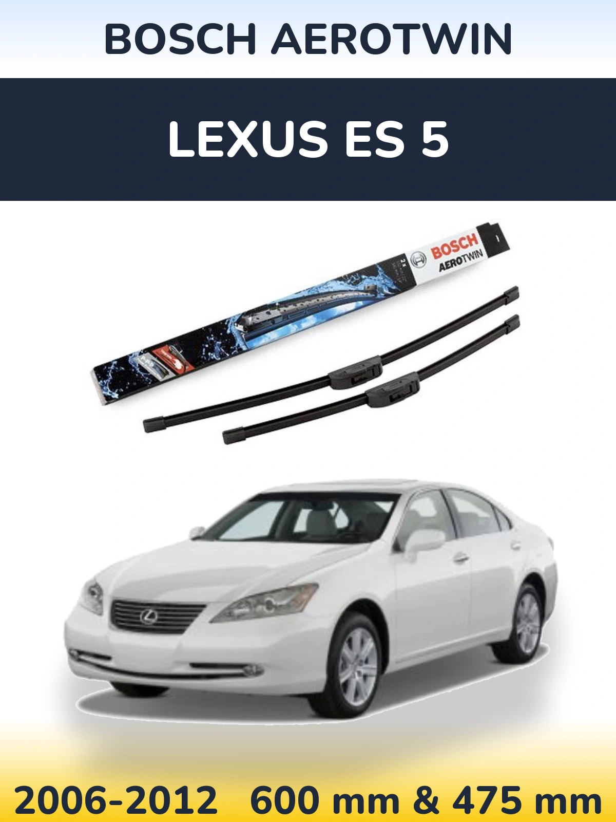 Front wiper blade set BOSCH AeroTwin 600 & 475 mm for Lexus ES 5 2006-2012
