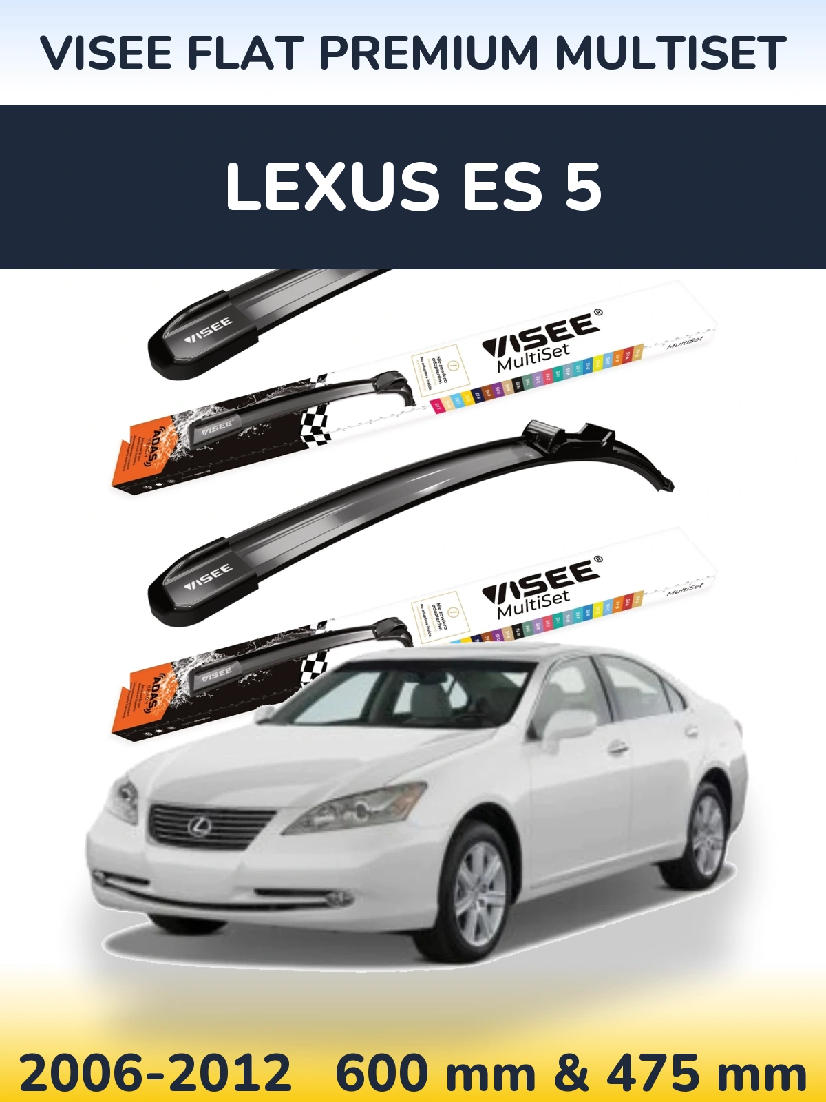 Komplet przednich wycieraczek VISEE FLAT PREMIUM MultiSet 600 & 475 mm do Lexus ES 5 2006-2012